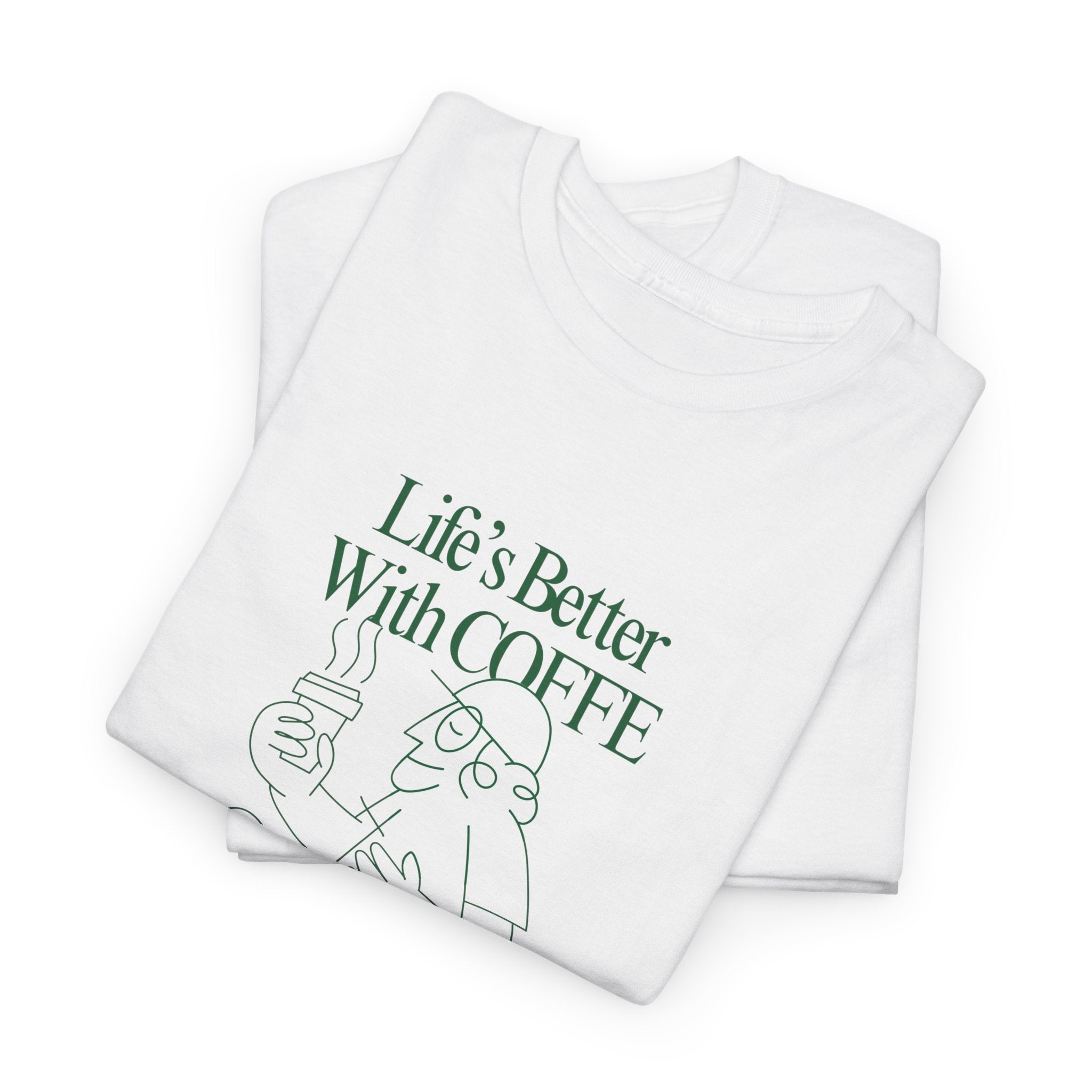 Life's Better With Coffee Unisex Heavy Cotton T-shirt