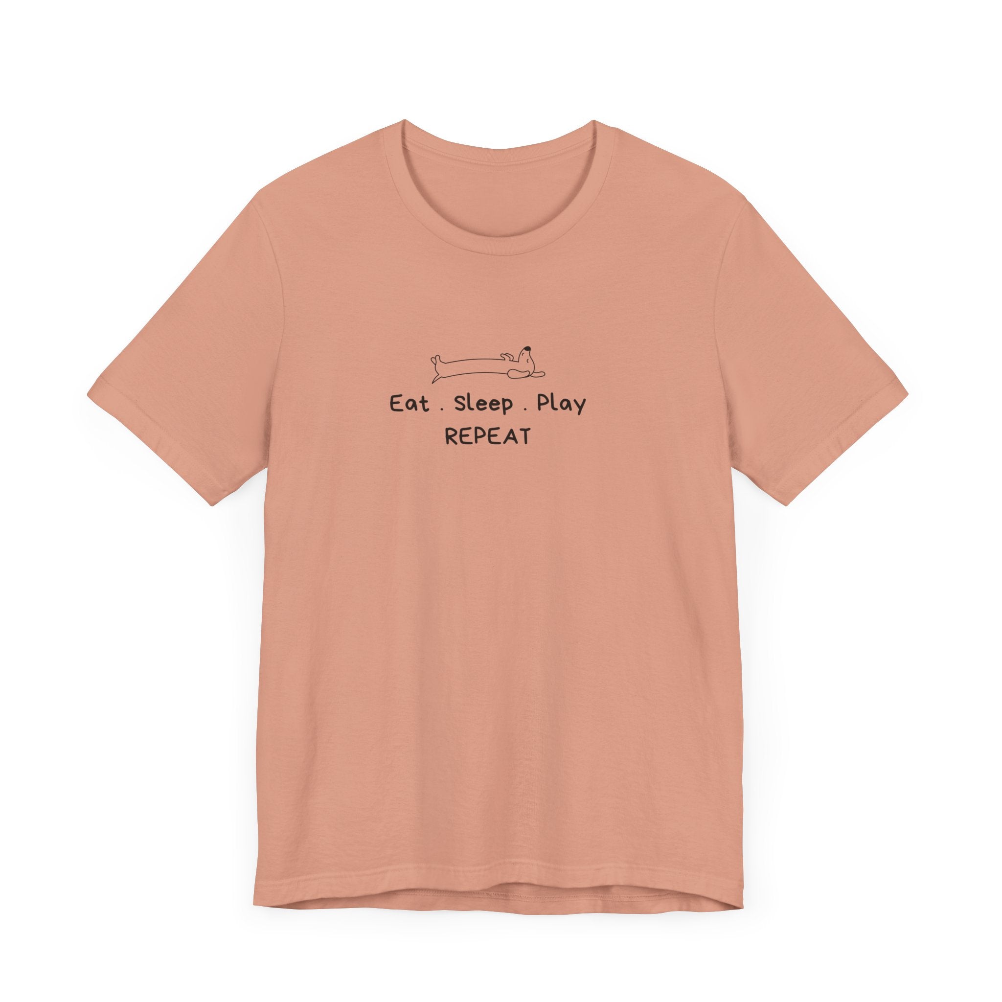 Eat Sleep Play Repeat. Casual Dog Lover T-shirt