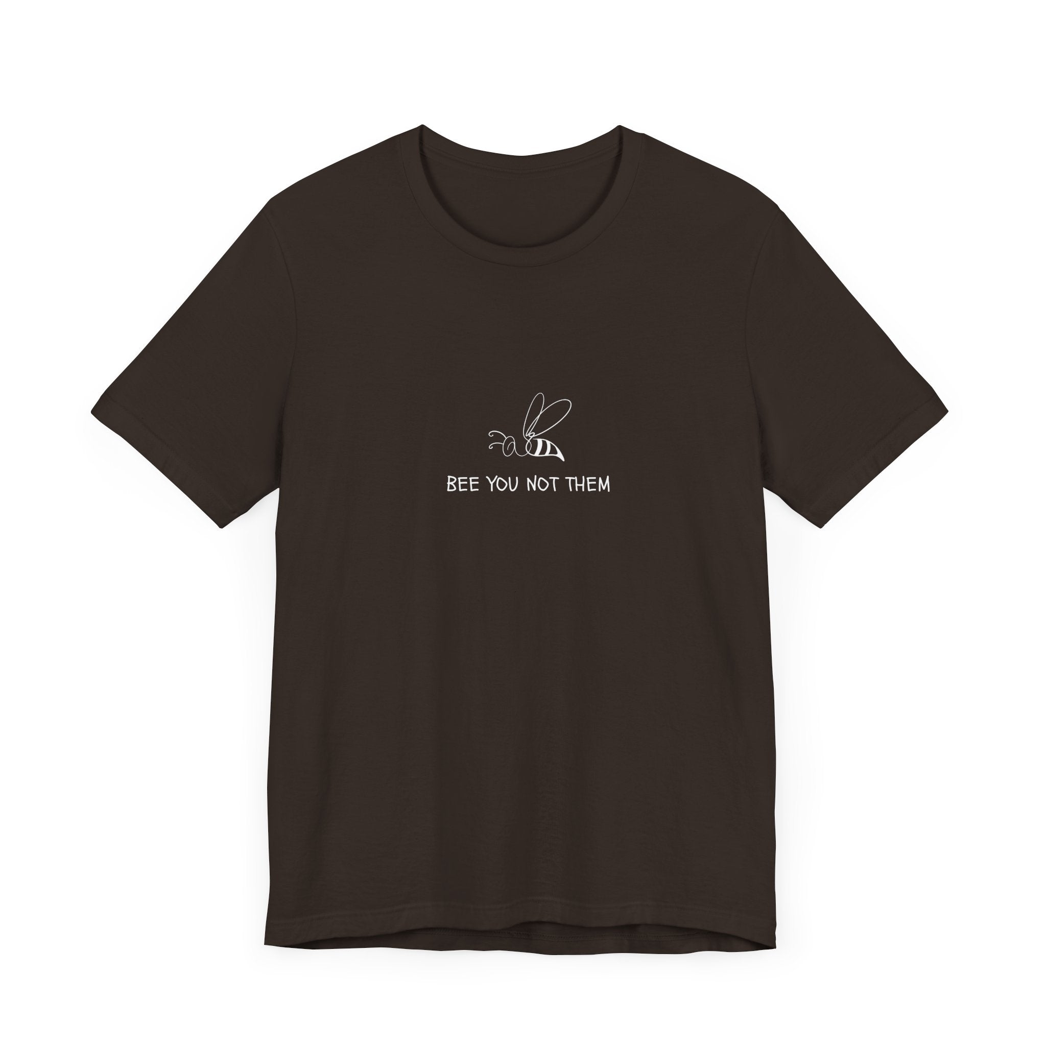 Bee you not them with cute bee design t-shirt