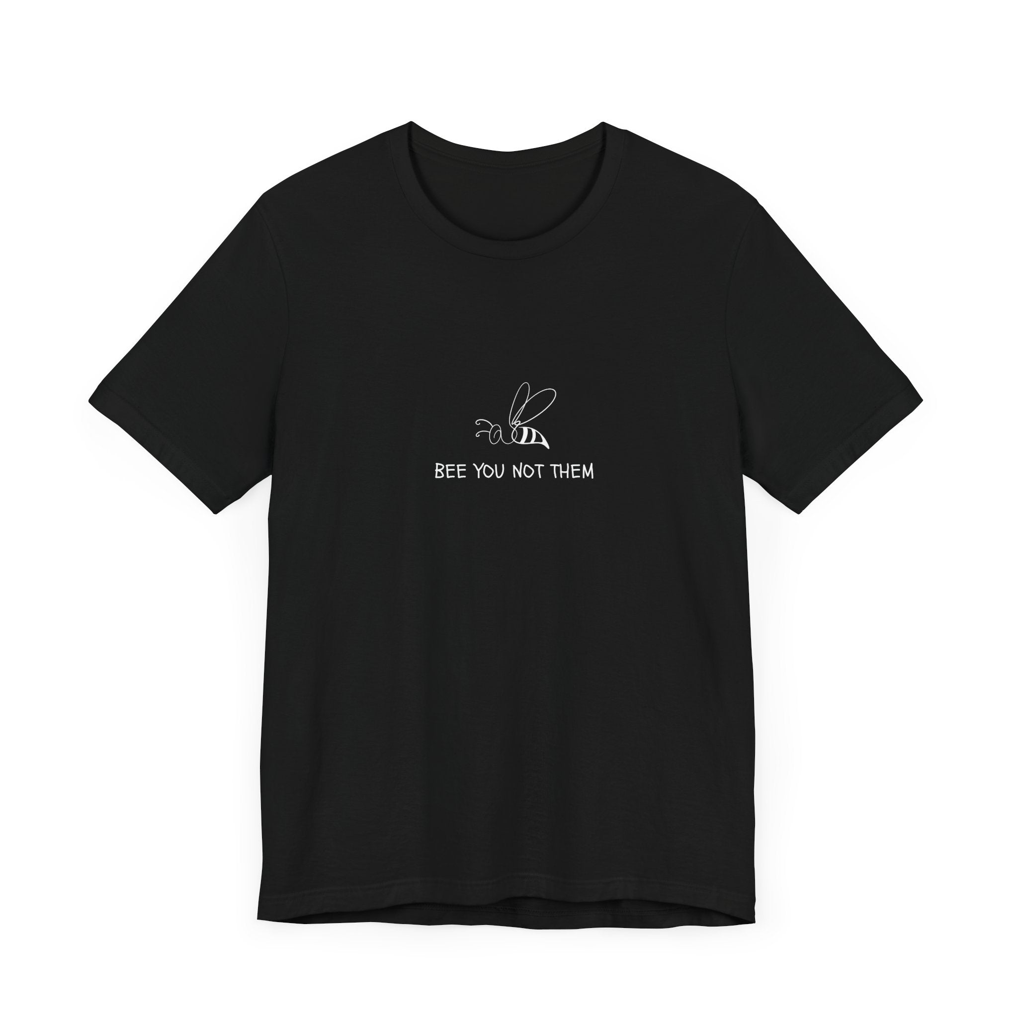 Bee you not them with cute bee design t-shirt