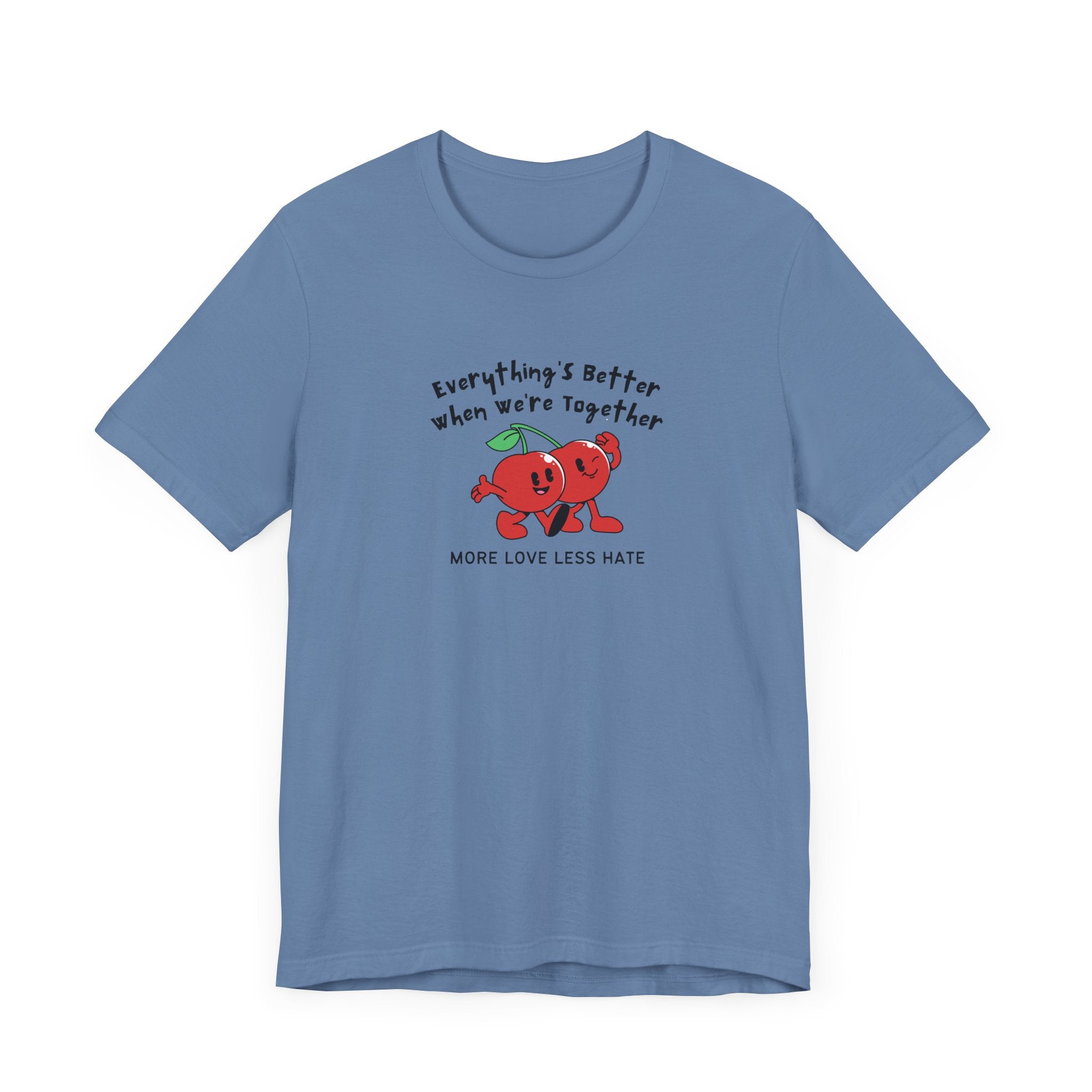 More Love Less Hate Unisex Tee | Positive Vibes T-Shirt
