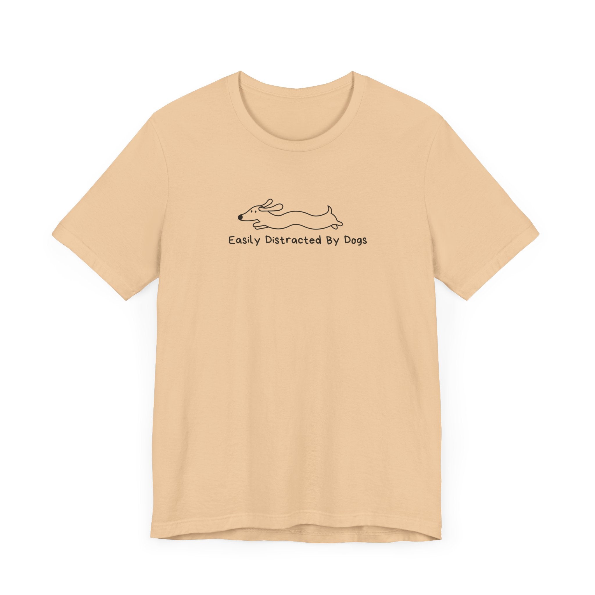 Easily Distracted By Dogs Unisex T-Shirt - Casual Pet Lover Tee