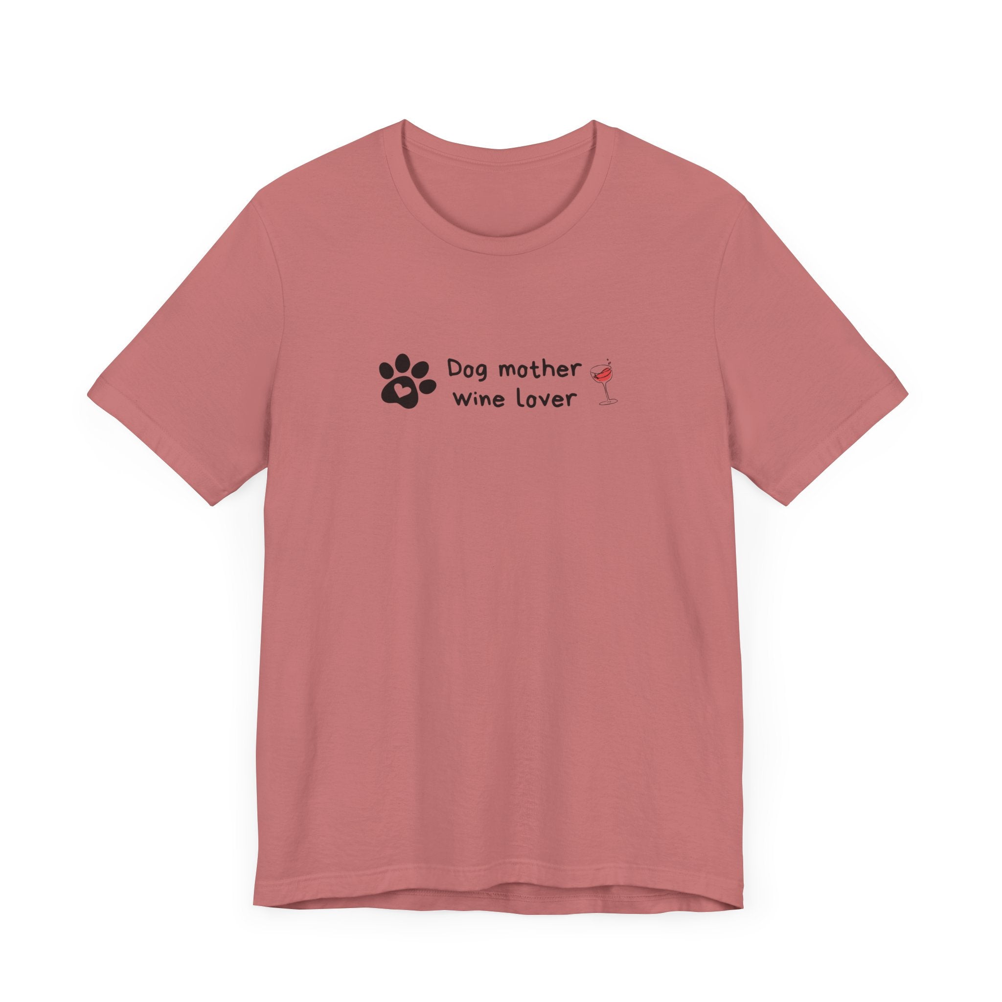 Dog Mother Wine Lover Tee - Unisex Jersey Short Sleeve T-Shirt
