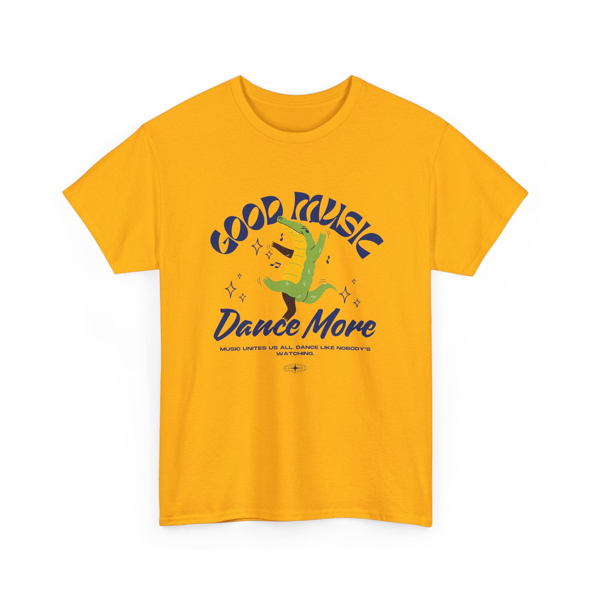 Good Music Dance More Unisex Heavy Cotton Tee - Fun & Stylish Music Lover Shirt