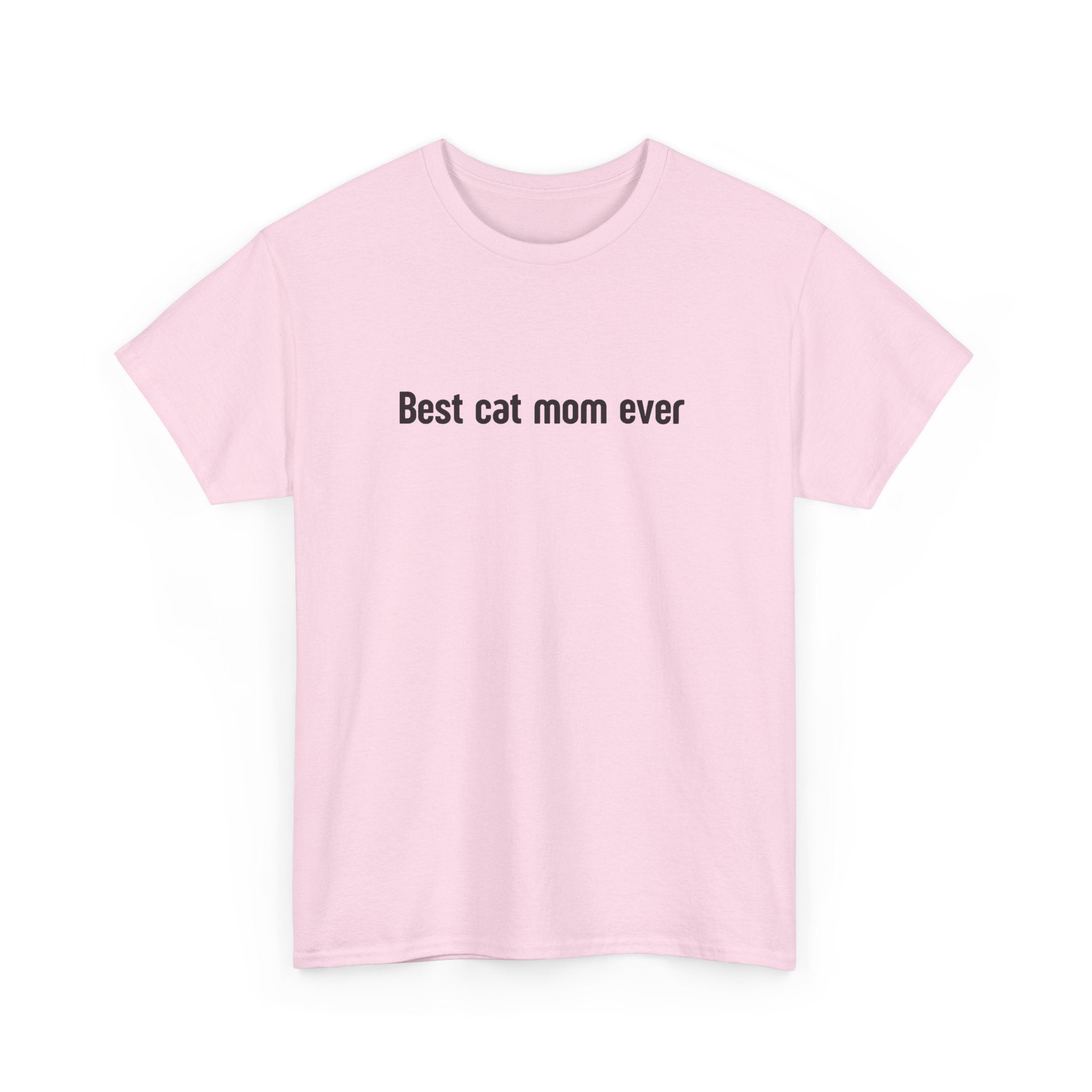 Best Cat Mom Ever Unisex Heavy Cotton Tee | Perfect Gift for Cat Lovers