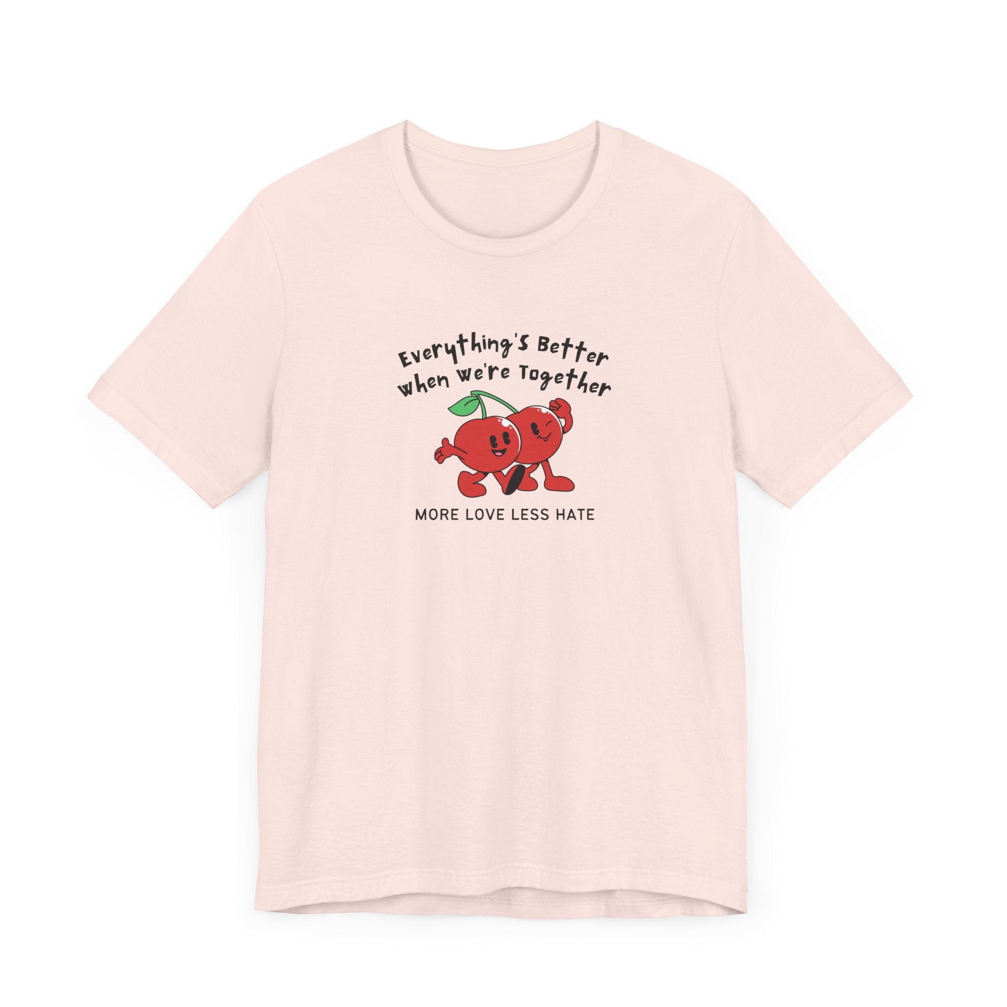 More Love Less Hate Unisex Tee | Positive Vibes T-Shirt