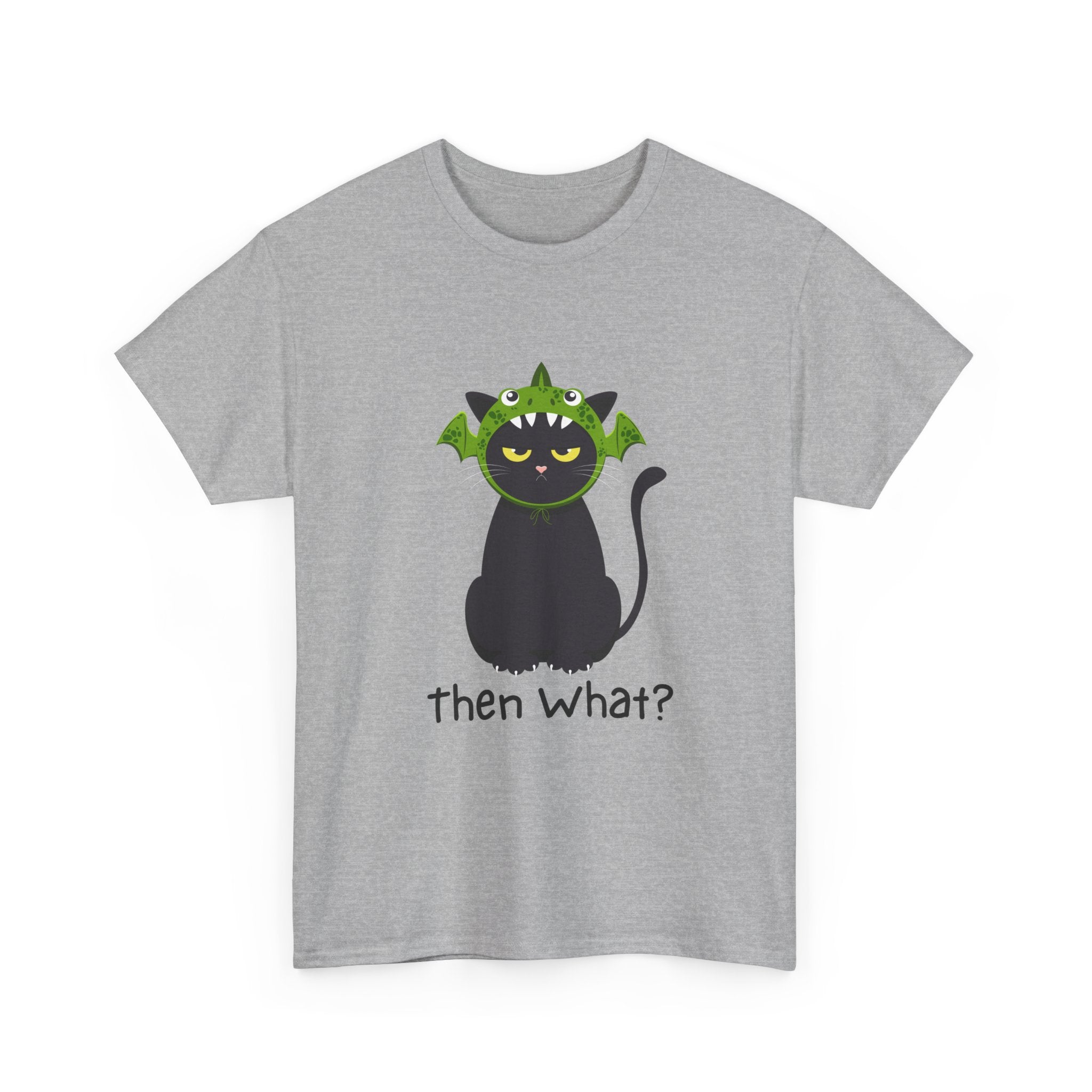 "then What?" Unisex Cotton T-Shirt for Animal Lovers & Halloween
