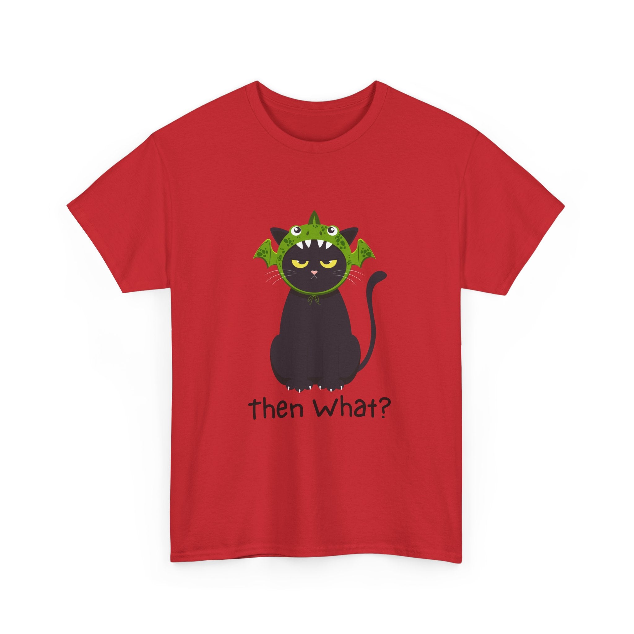 "then What?" Unisex Cotton T-Shirt for Animal Lovers & Halloween