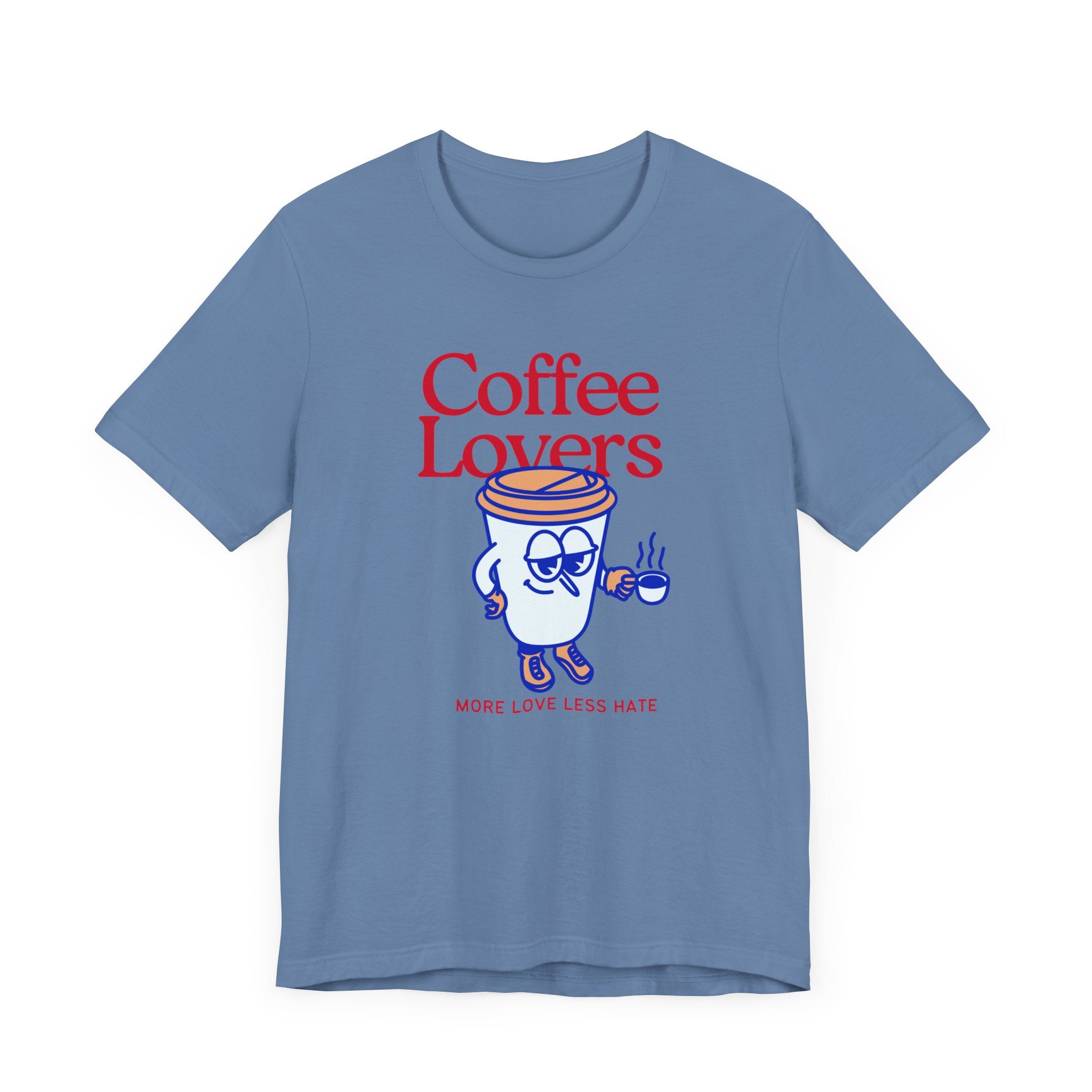 Coffee Lovers Unisex Jersey T-shirt - More Love Less Hate