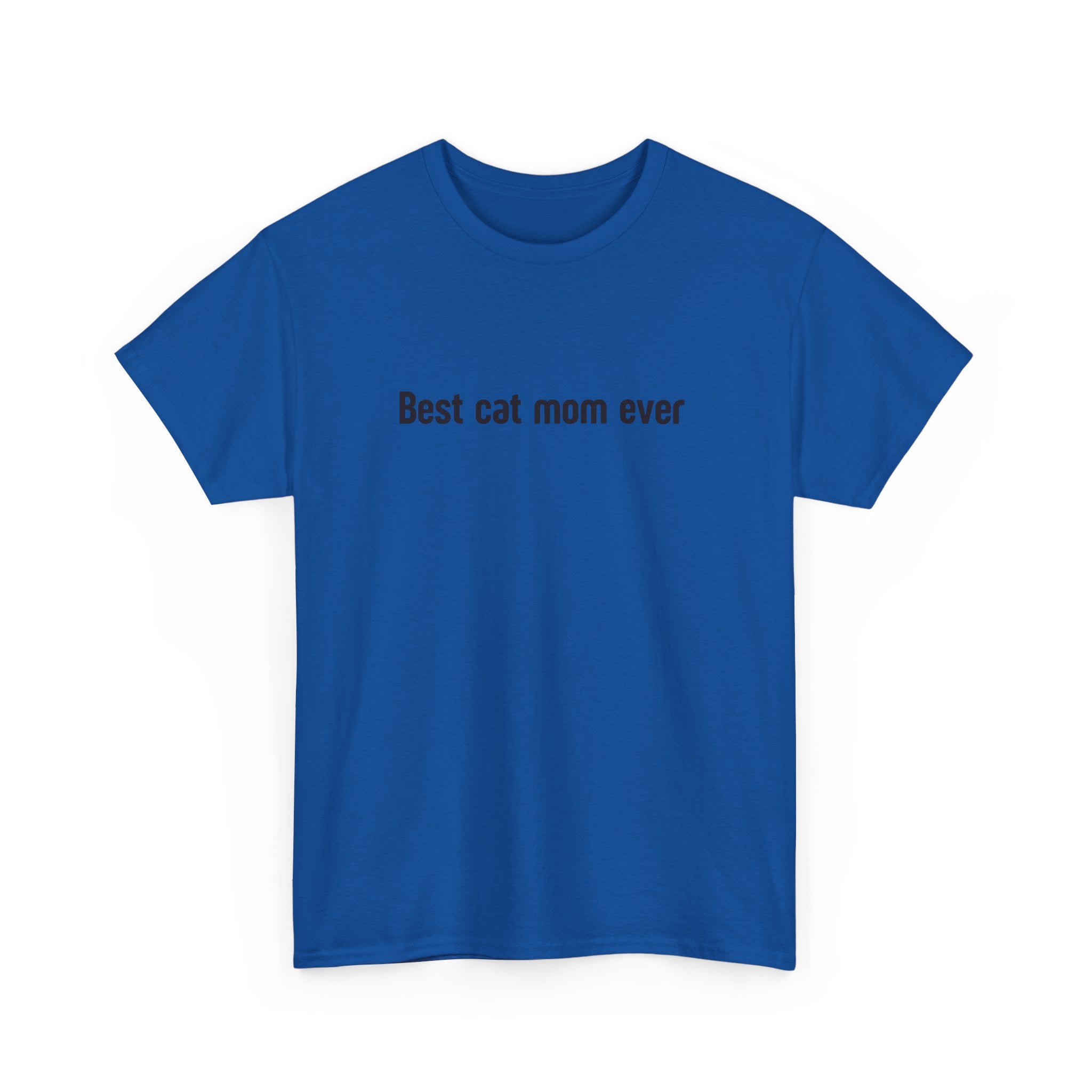 Best Cat Mom Ever Unisex Heavy Cotton Tee | Perfect Gift for Cat Lovers