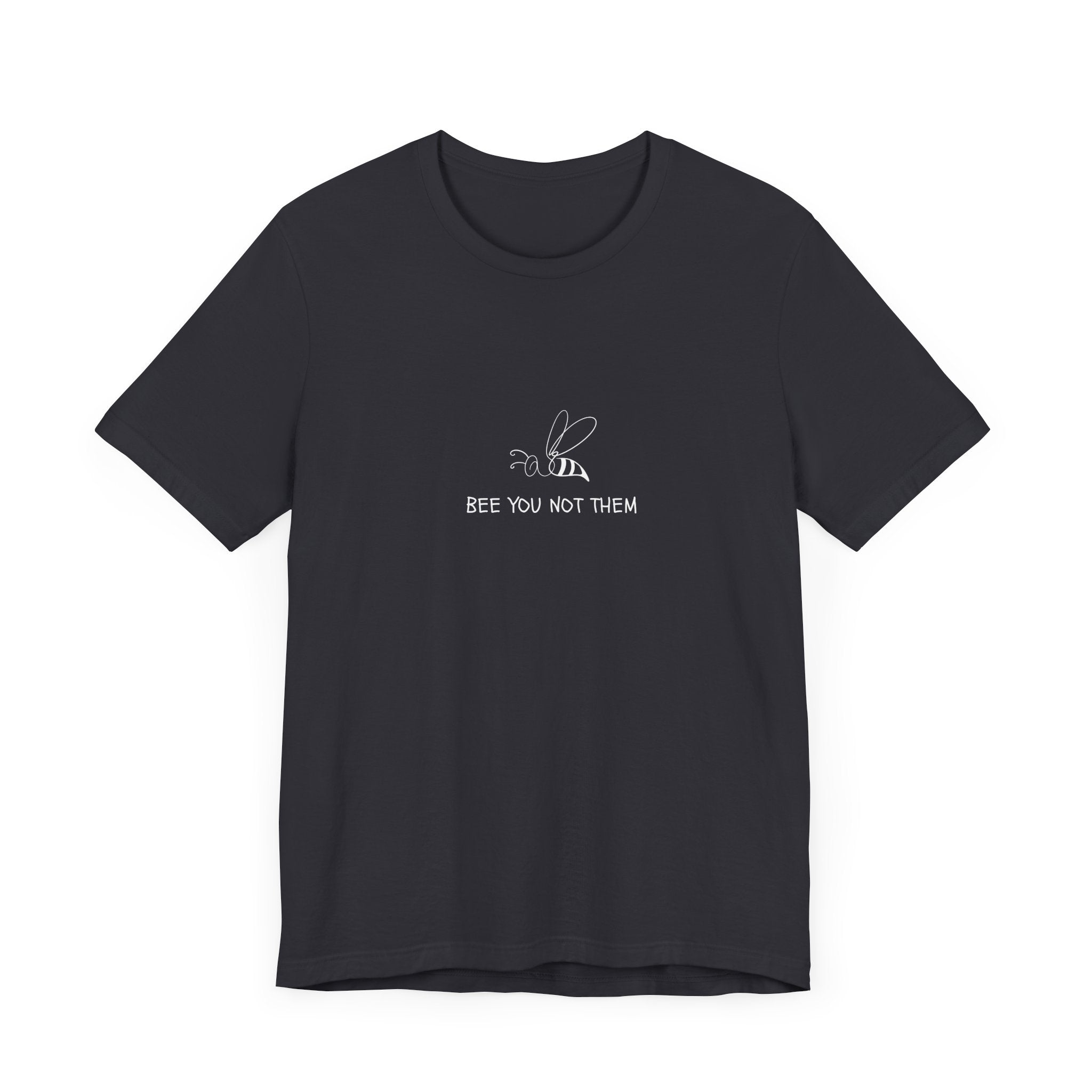 Bee you not them with cute bee design t-shirt