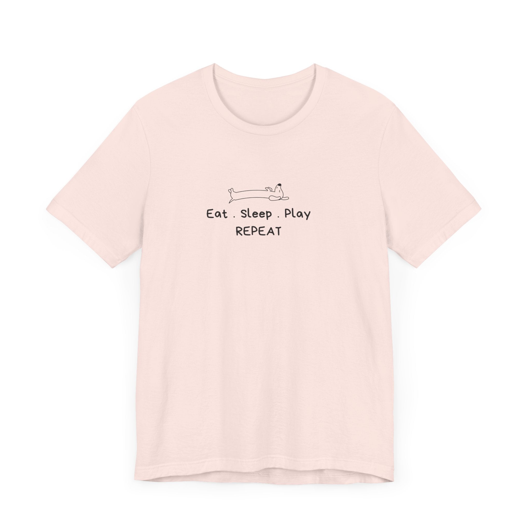 Eat Sleep Play Repeat. Casual Dog Lover T-shirt