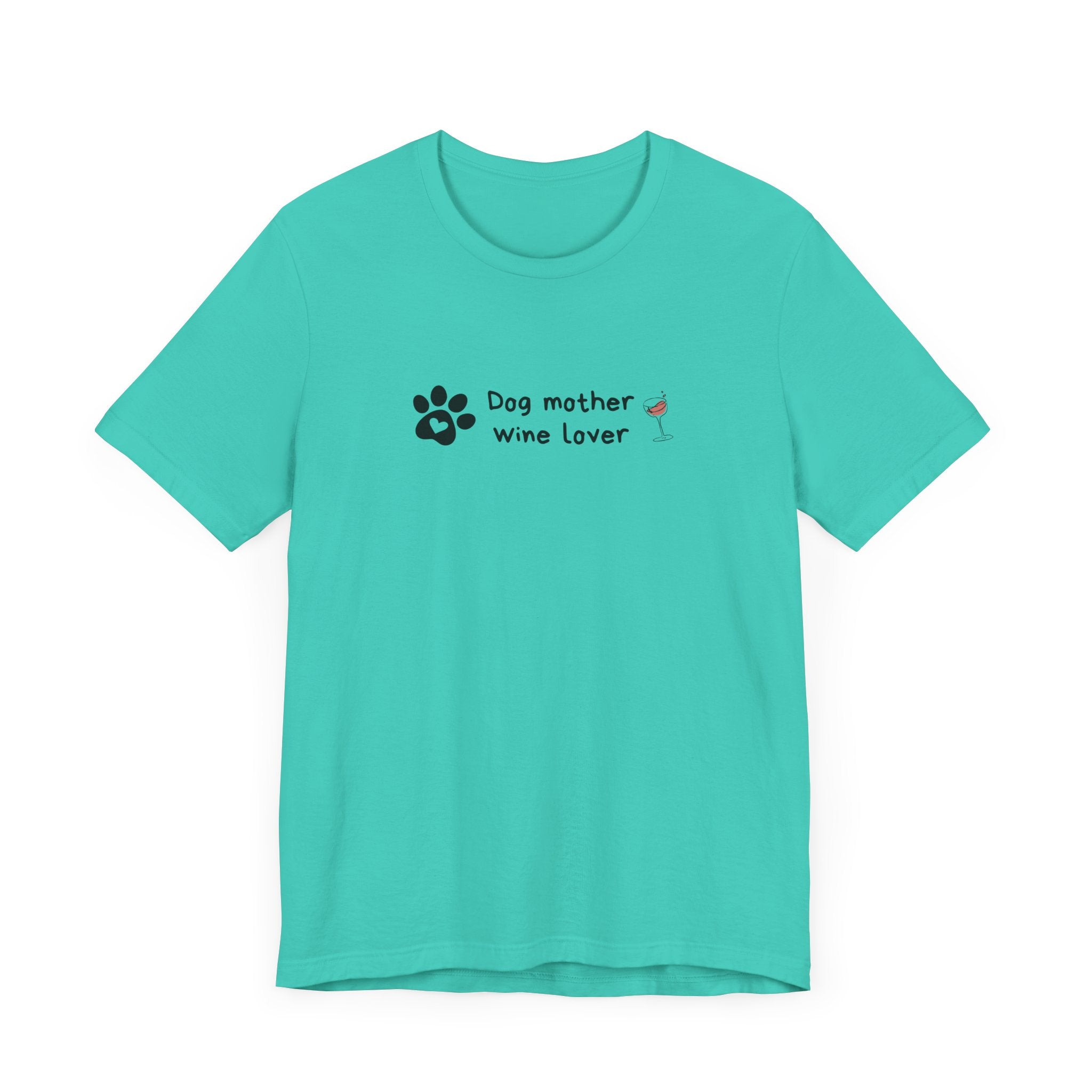 Dog Mother Wine Lover Tee - Unisex Jersey Short Sleeve T-Shirt