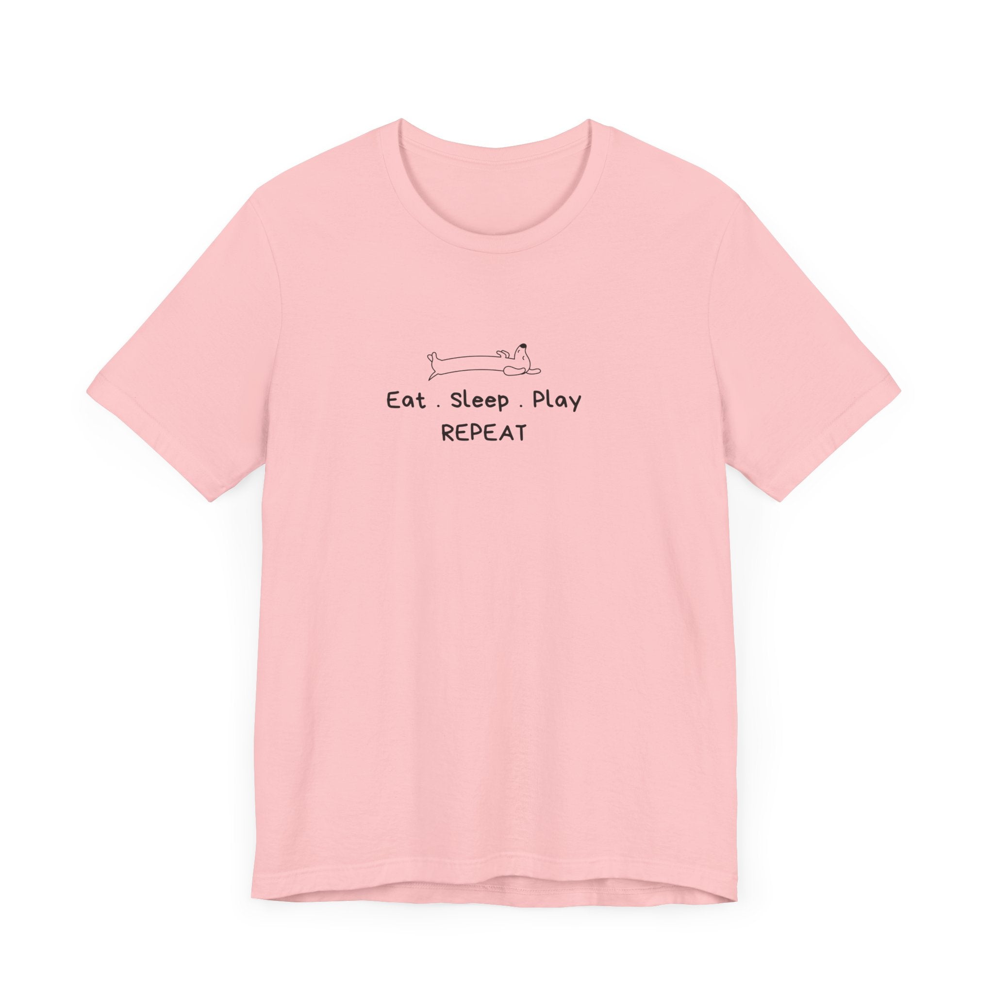 Eat Sleep Play Repeat. Casual Dog Lover T-shirt
