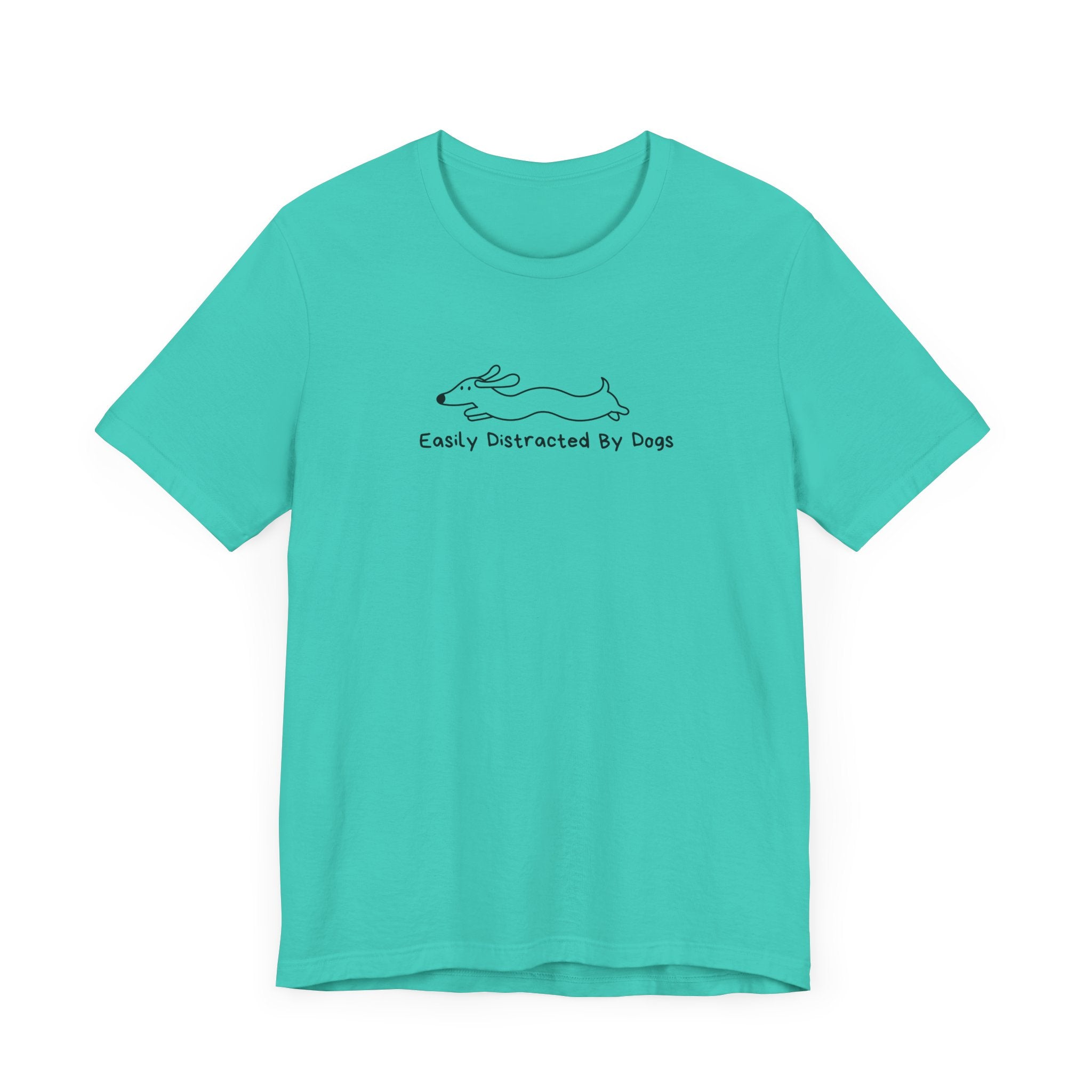 Easily Distracted By Dogs Unisex T-Shirt - Casual Pet Lover Tee