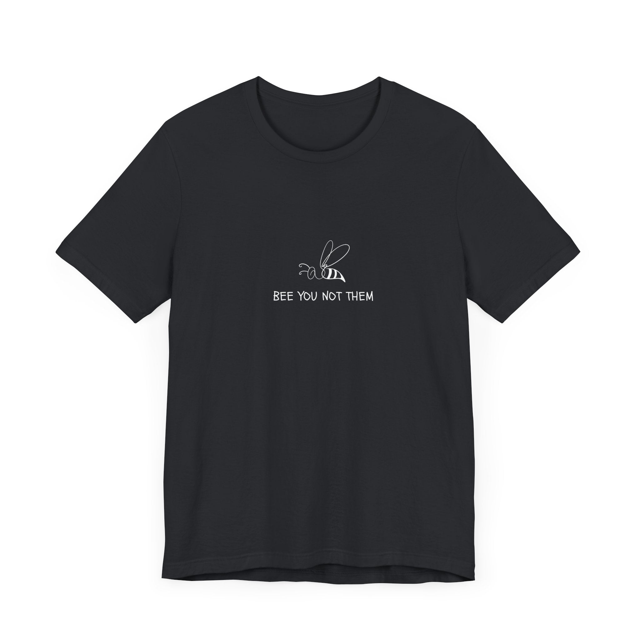 Bee you not them with cute bee design t-shirt