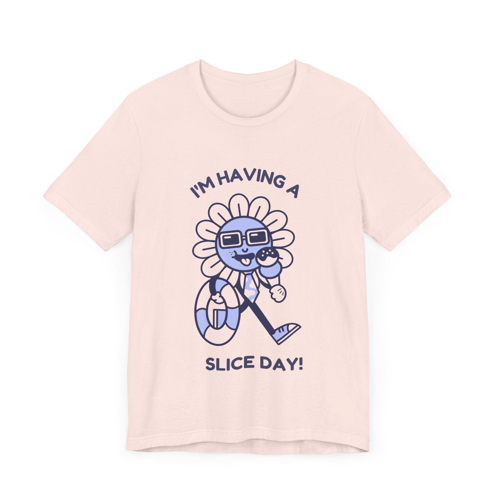 I'm Having A Slice Day! - Playful Summer Vibe T-shirt