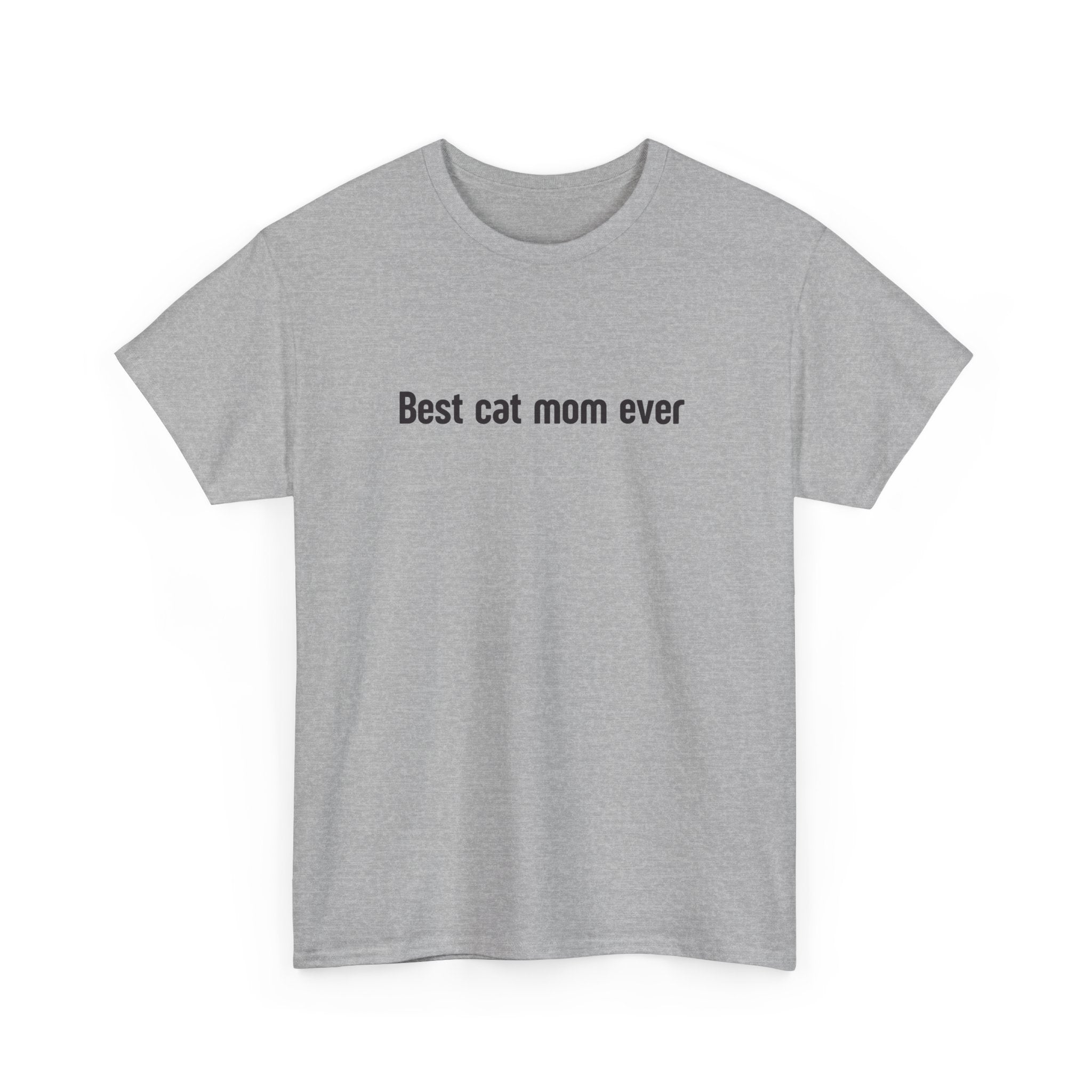 Best Cat Mom Ever Unisex Heavy Cotton Tee | Perfect Gift for Cat Lovers