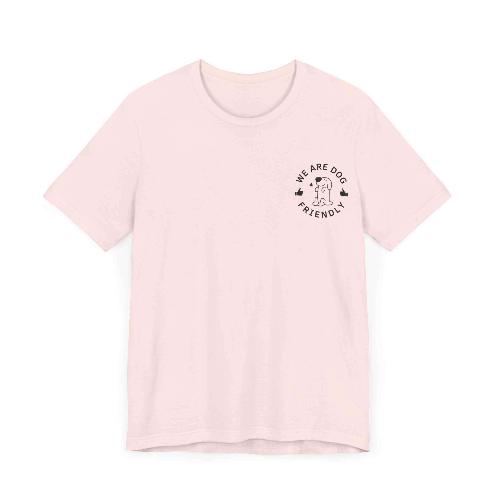 We Are Dog Friendly Tee | Unisex Jersey Short Sleeve Dog Lover T-Shirt