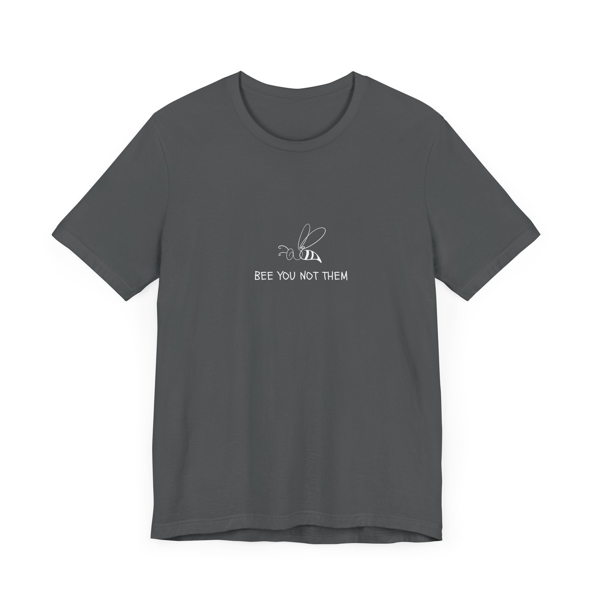 Bee you not them with cute bee design t-shirt