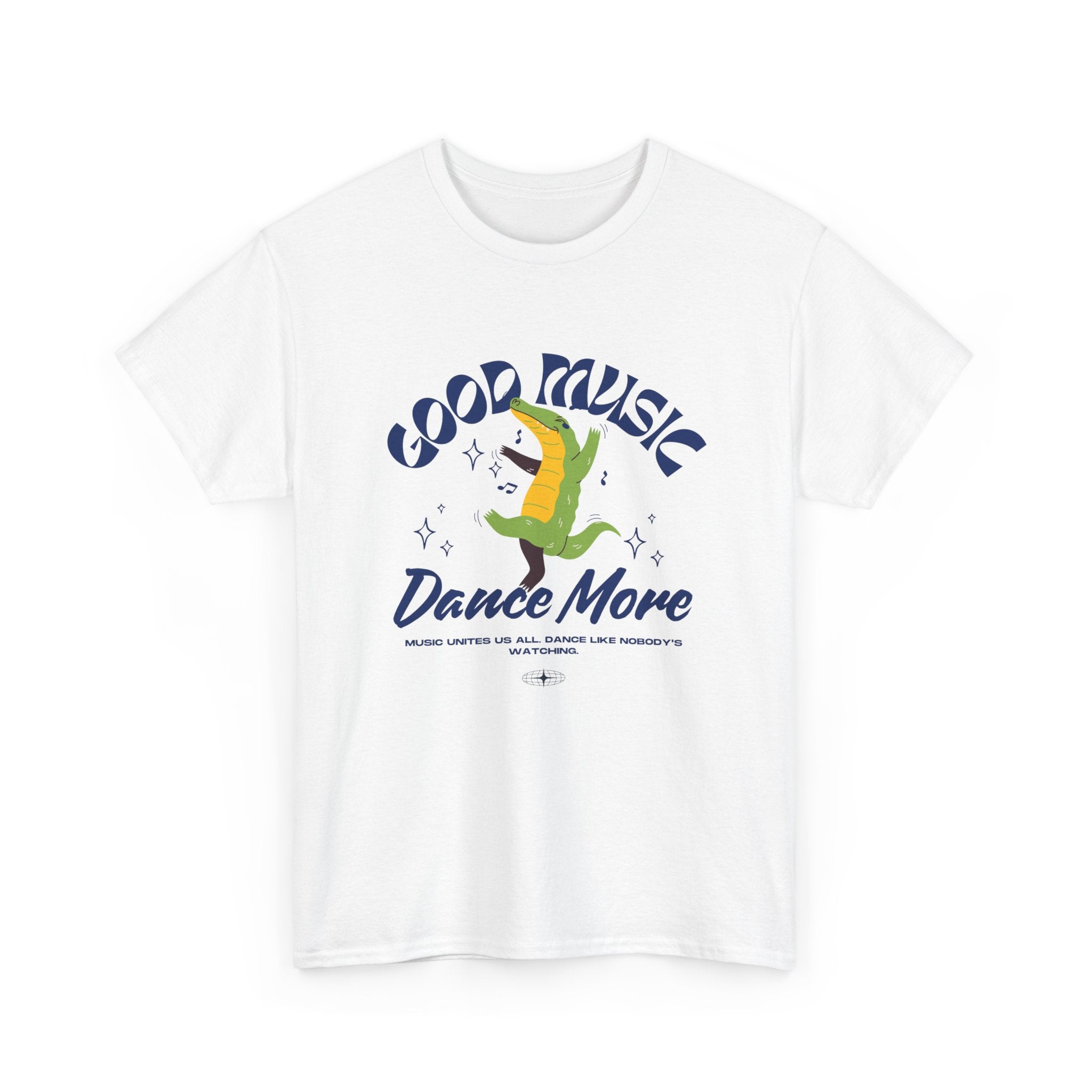 Good Music Dance More Unisex Heavy Cotton Tee - Fun & Stylish Music Lover Shirt