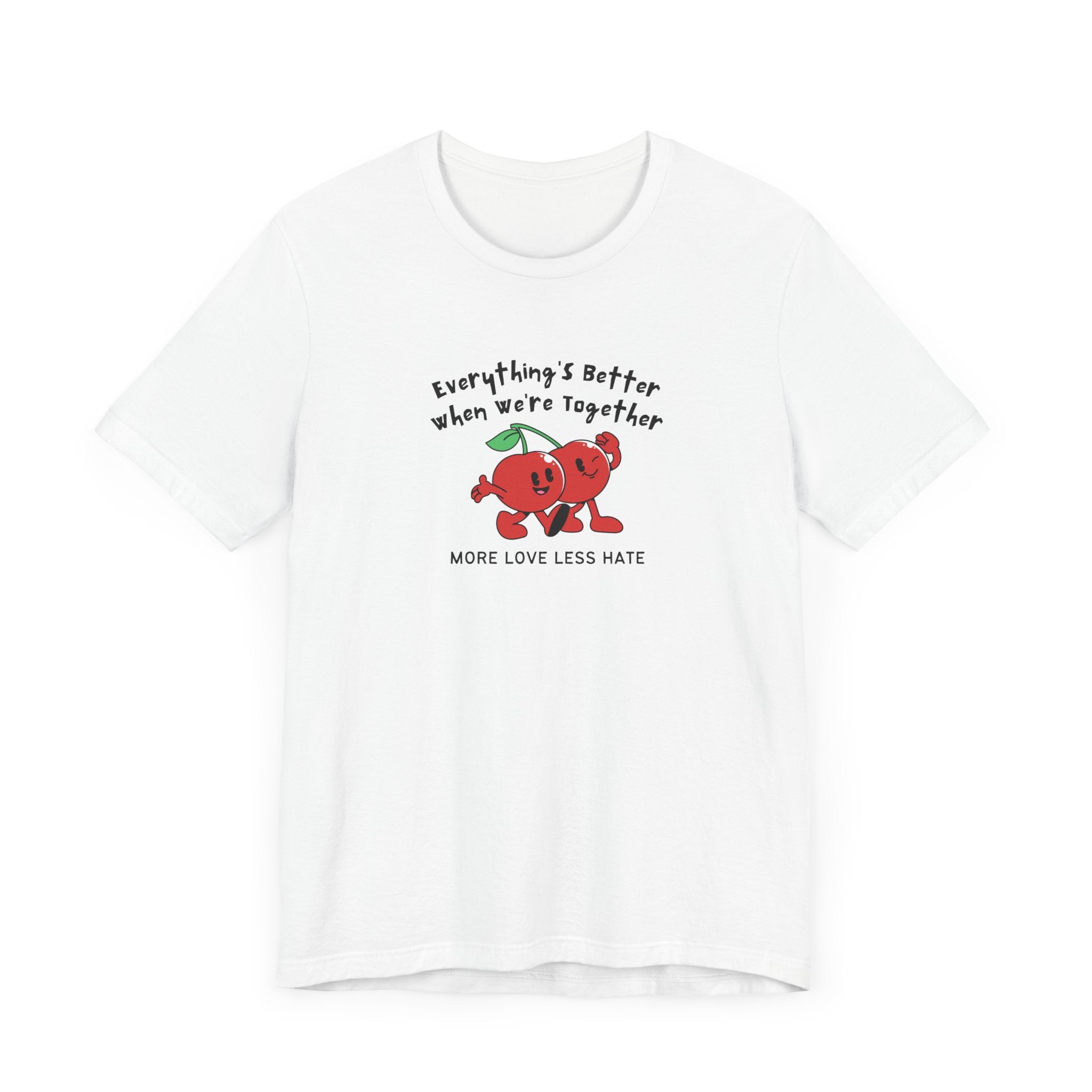More Love Less Hate Unisex Tee | Positive Vibes T-Shirt