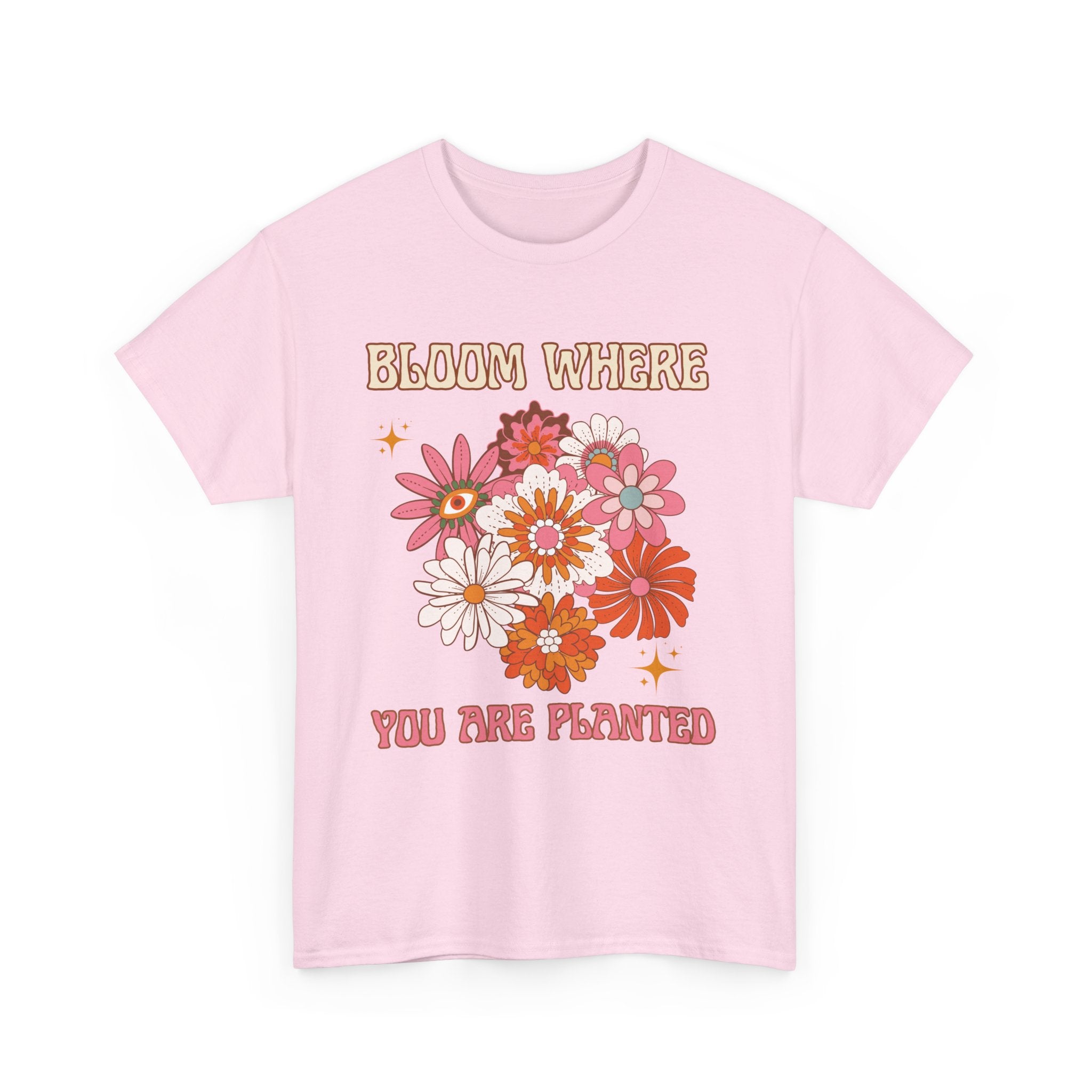 Bloom Where You Are Planted T-Shirt - Unisex Heavy Cotton Tee for Nature Lovers