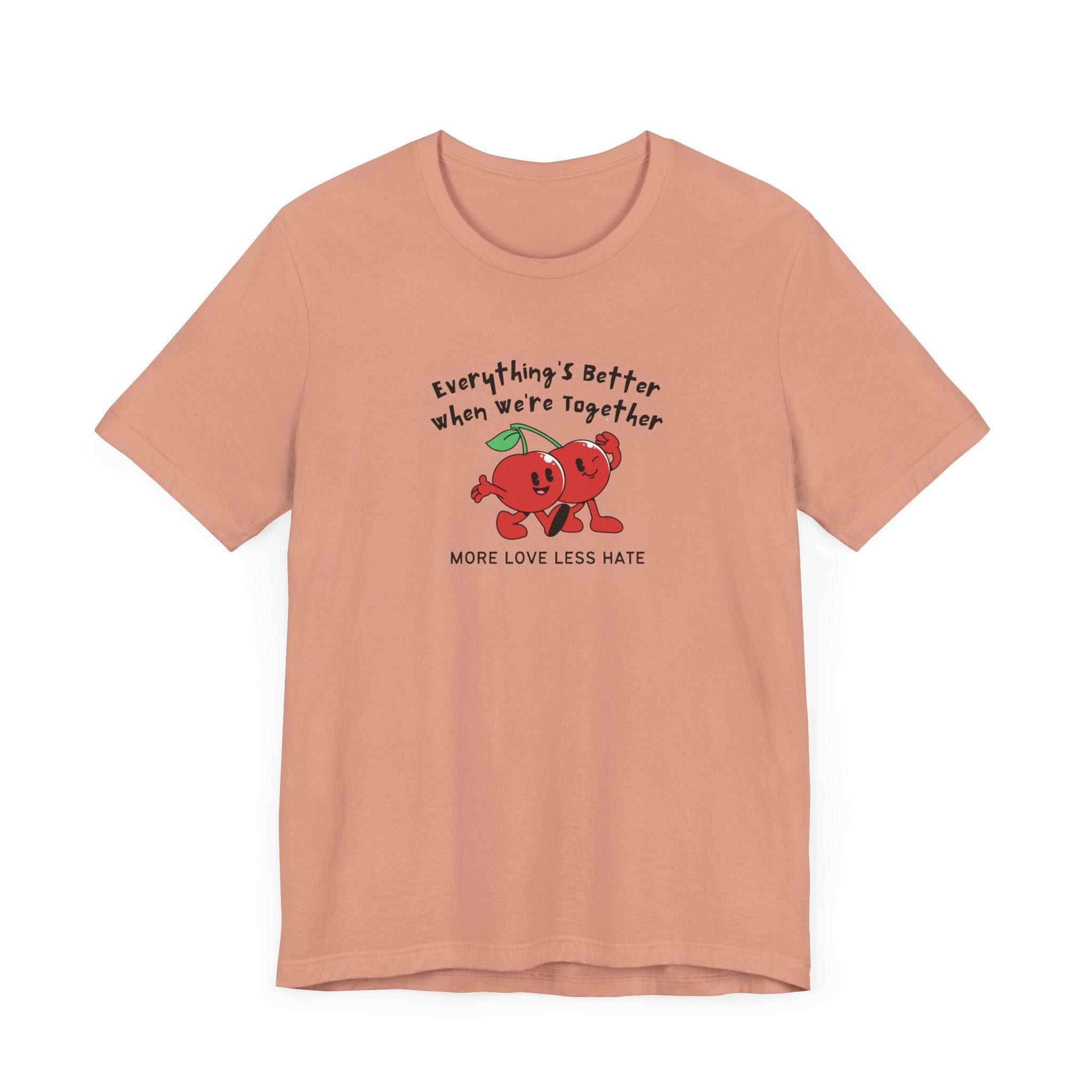 More Love Less Hate Unisex Tee | Positive Vibes T-Shirt