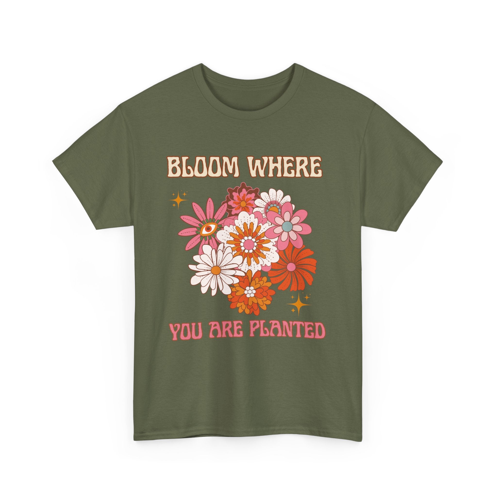 Bloom Where You Are Planted T-Shirt - Unisex Heavy Cotton Tee for Nature Lovers