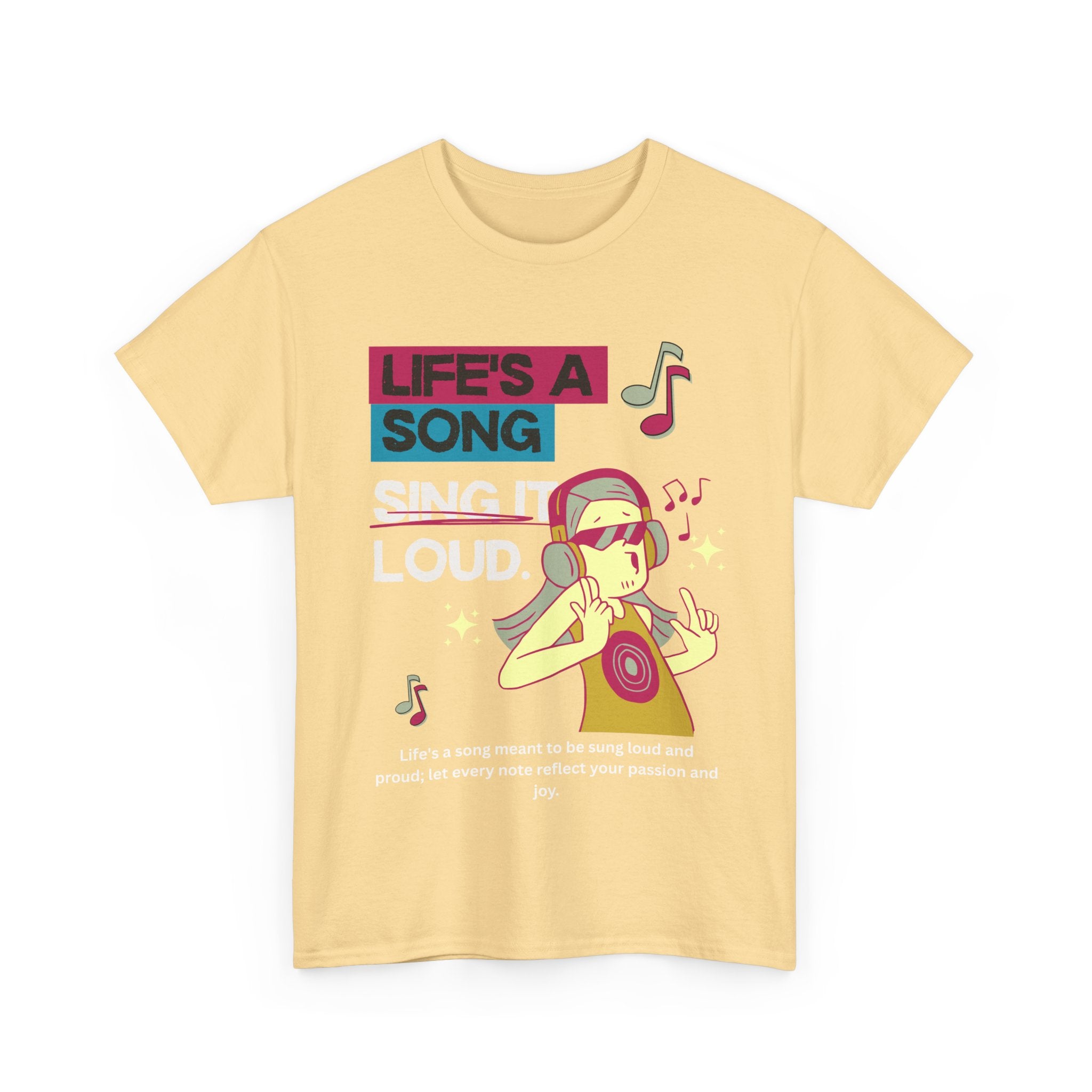 Life's a Song - Sing It Loud Shirt for Music Lovers