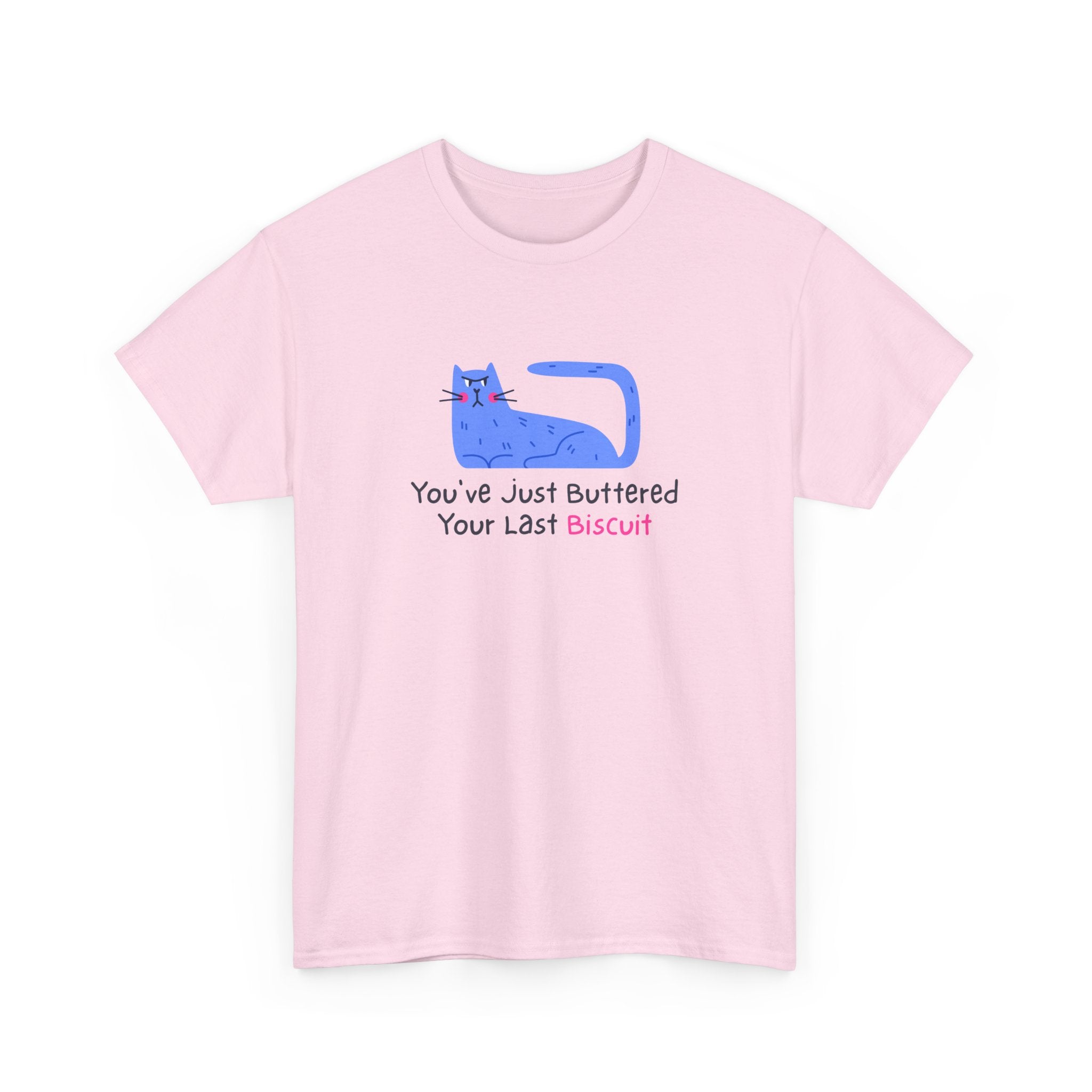 You've Just Buttered Your Last Biscuit.  Funny Cat Unisex Heavy Cotton Tee