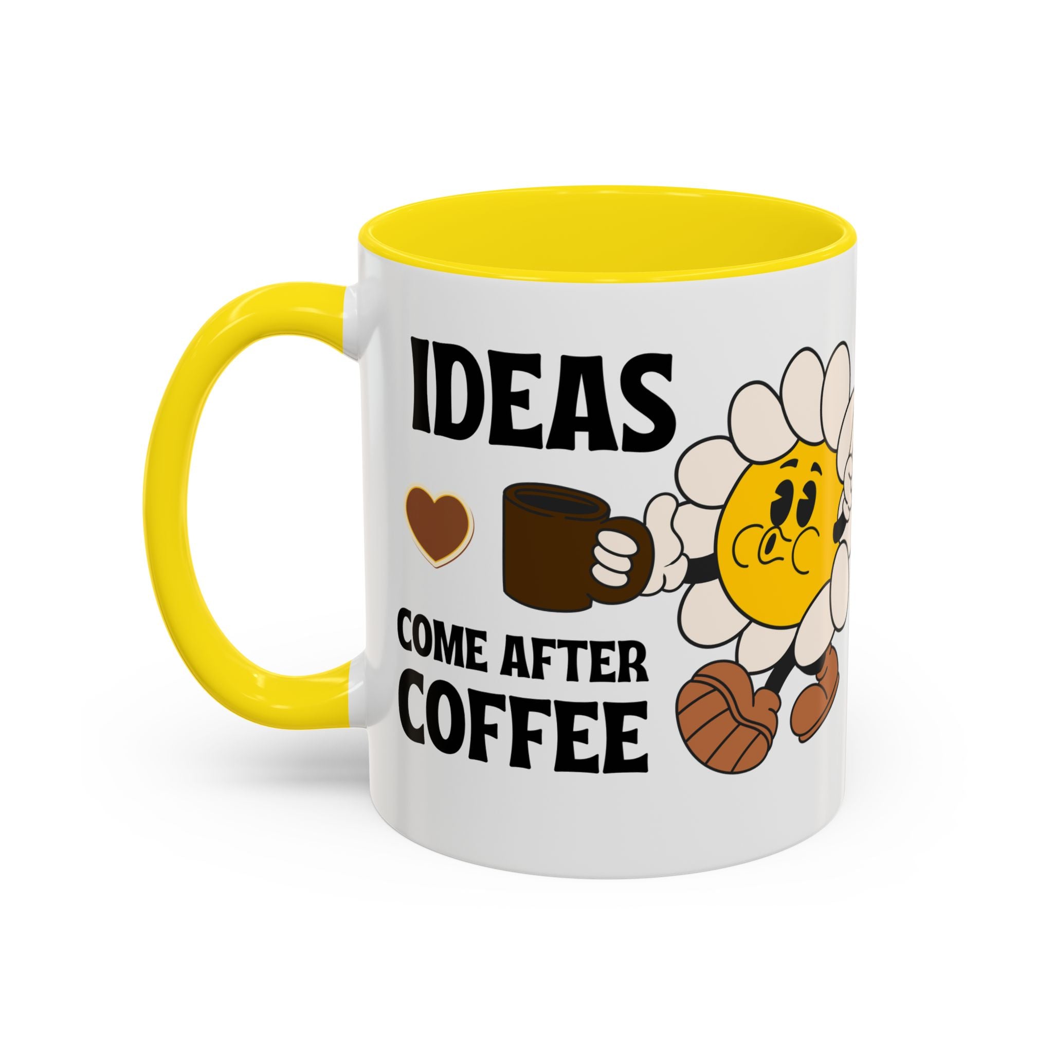 Ideas Come After Coffee Mug - Fun Coffee Lover's Cup | 11oz & 15oz