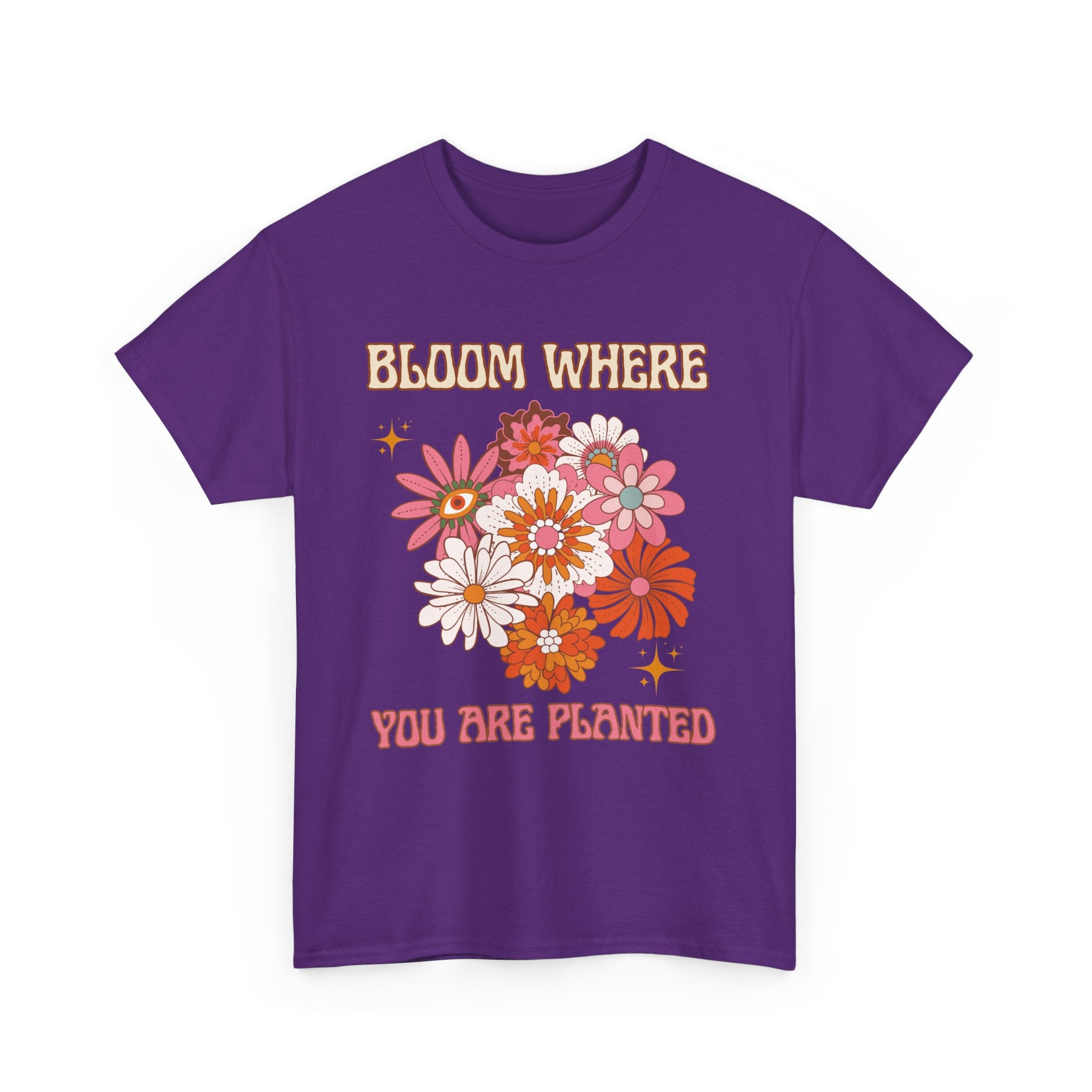 Bloom Where You Are Planted T-Shirt - Unisex Heavy Cotton Tee for Nature Lovers