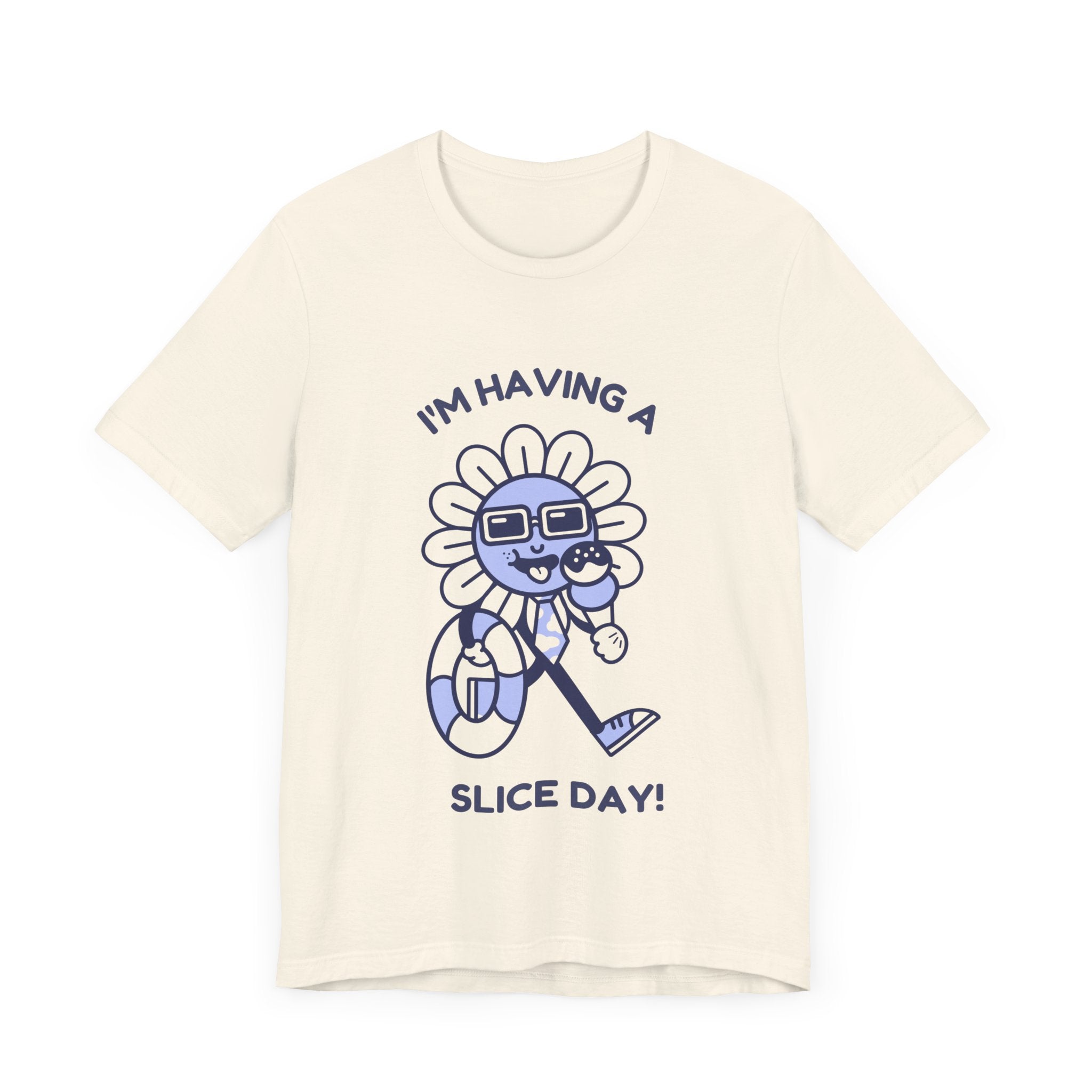 I'm Having A Slice Day! - Playful Summer Vibe T-shirt