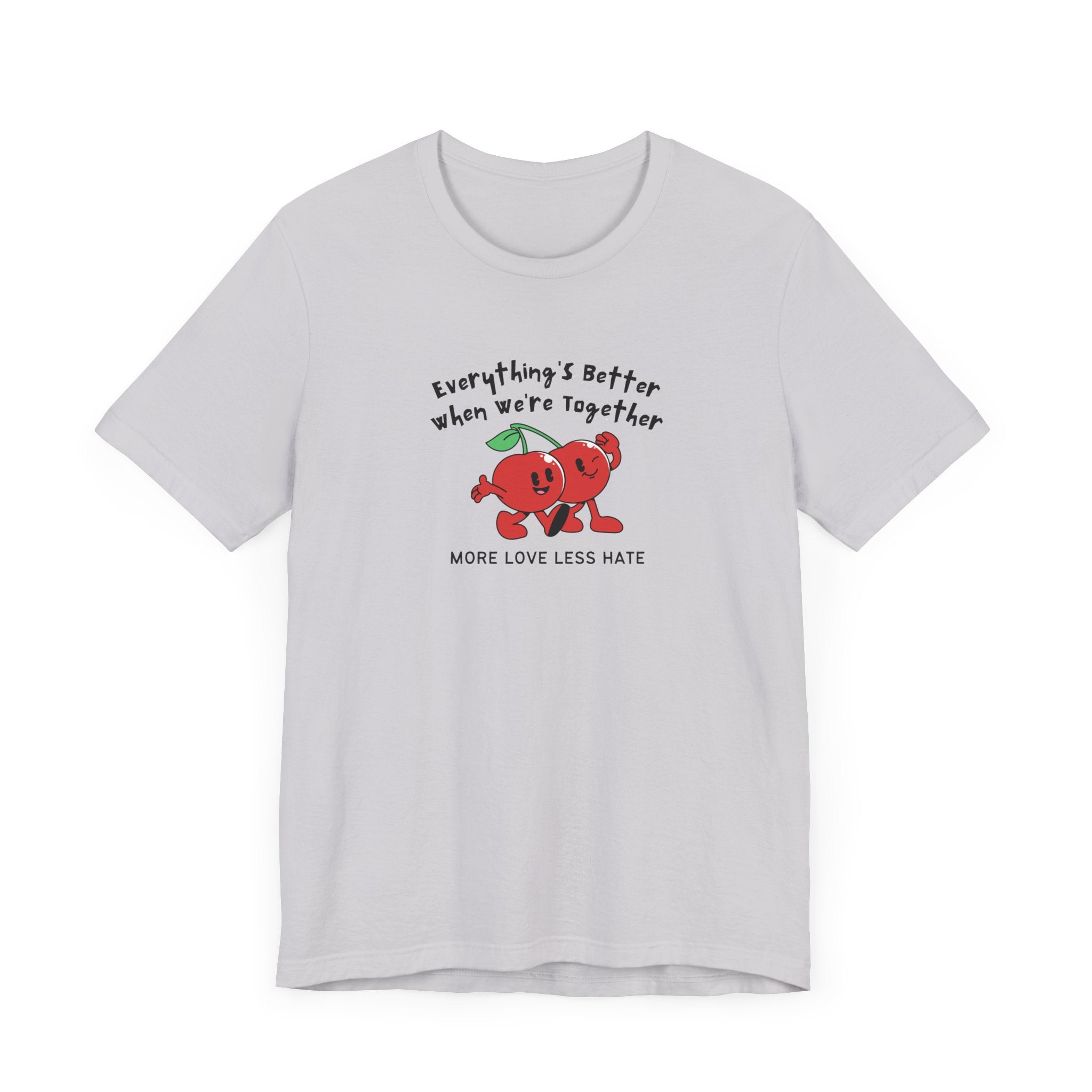 More Love Less Hate Unisex Tee | Positive Vibes T-Shirt