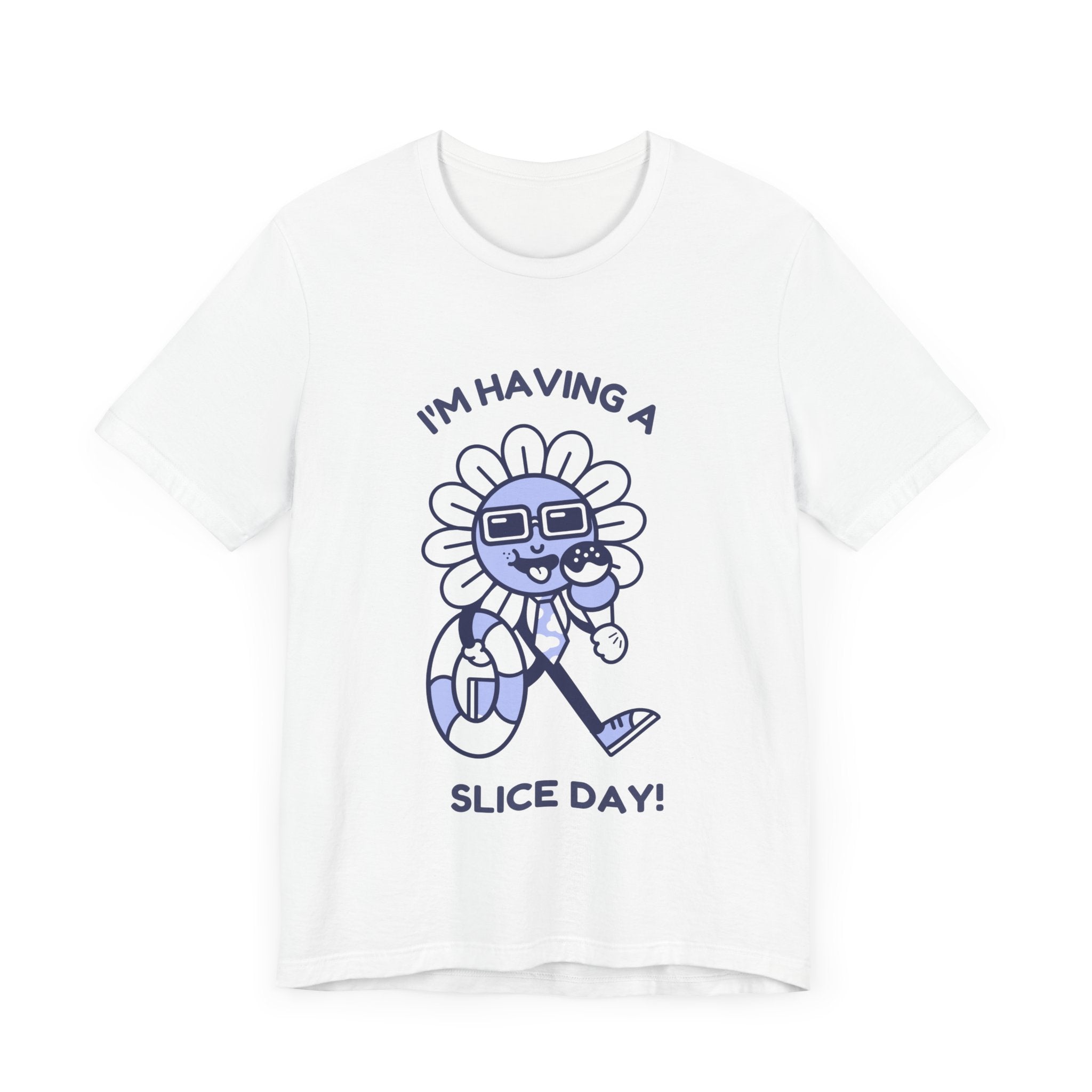 I'm Having A Slice Day! - Playful Summer Vibe T-shirt