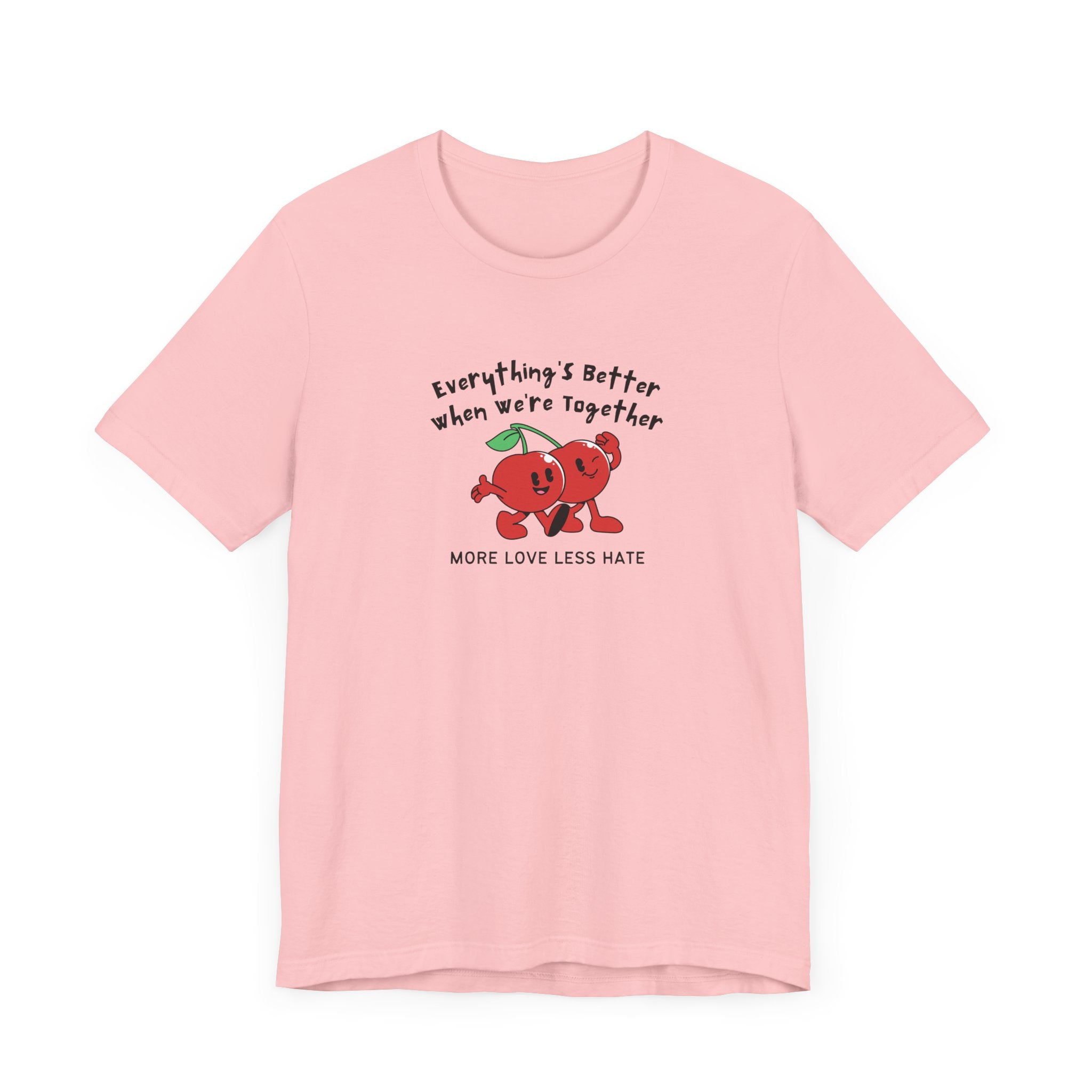More Love Less Hate Unisex Tee | Positive Vibes T-Shirt