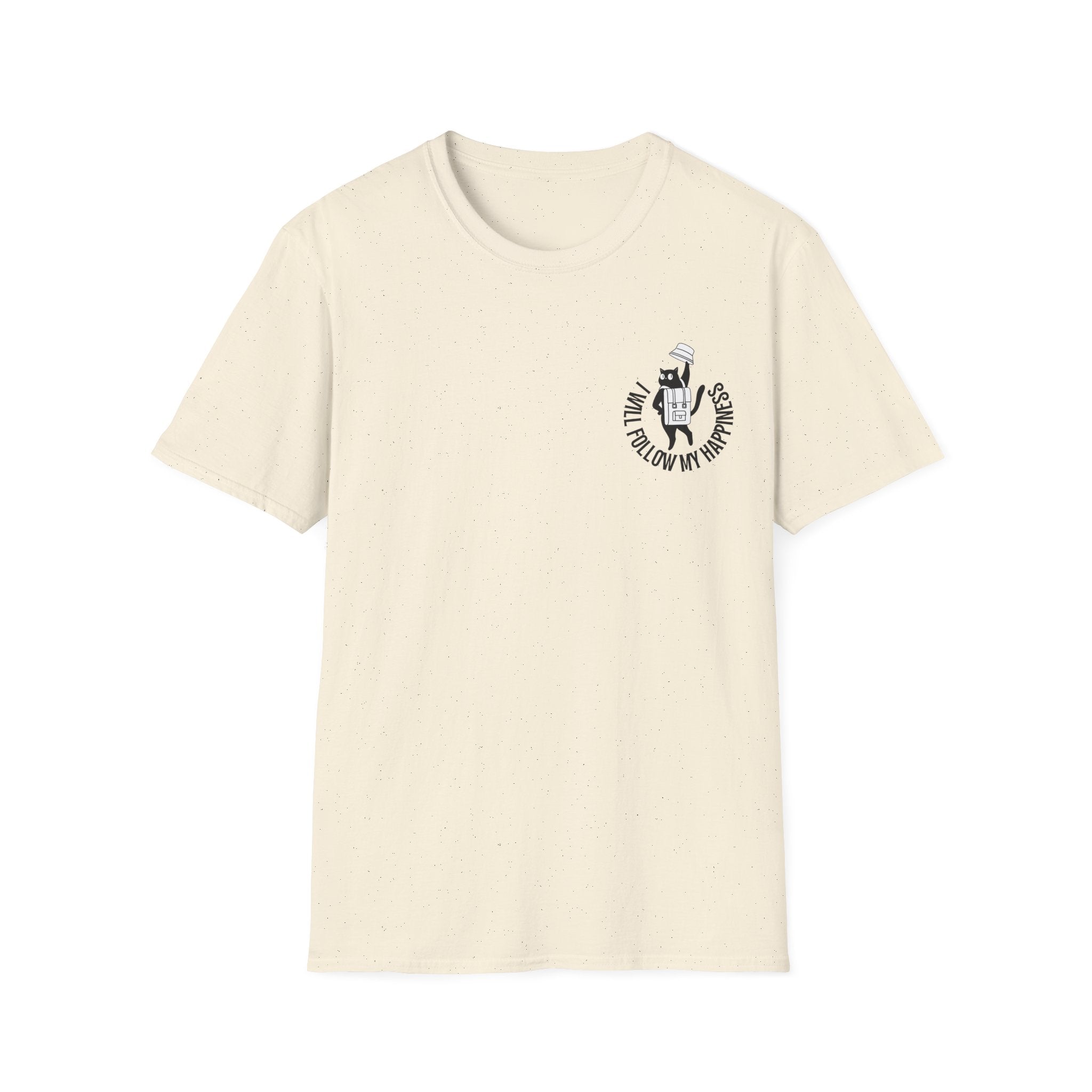 T-Shirt - I WILL FOLLOW MY HAPPINESS