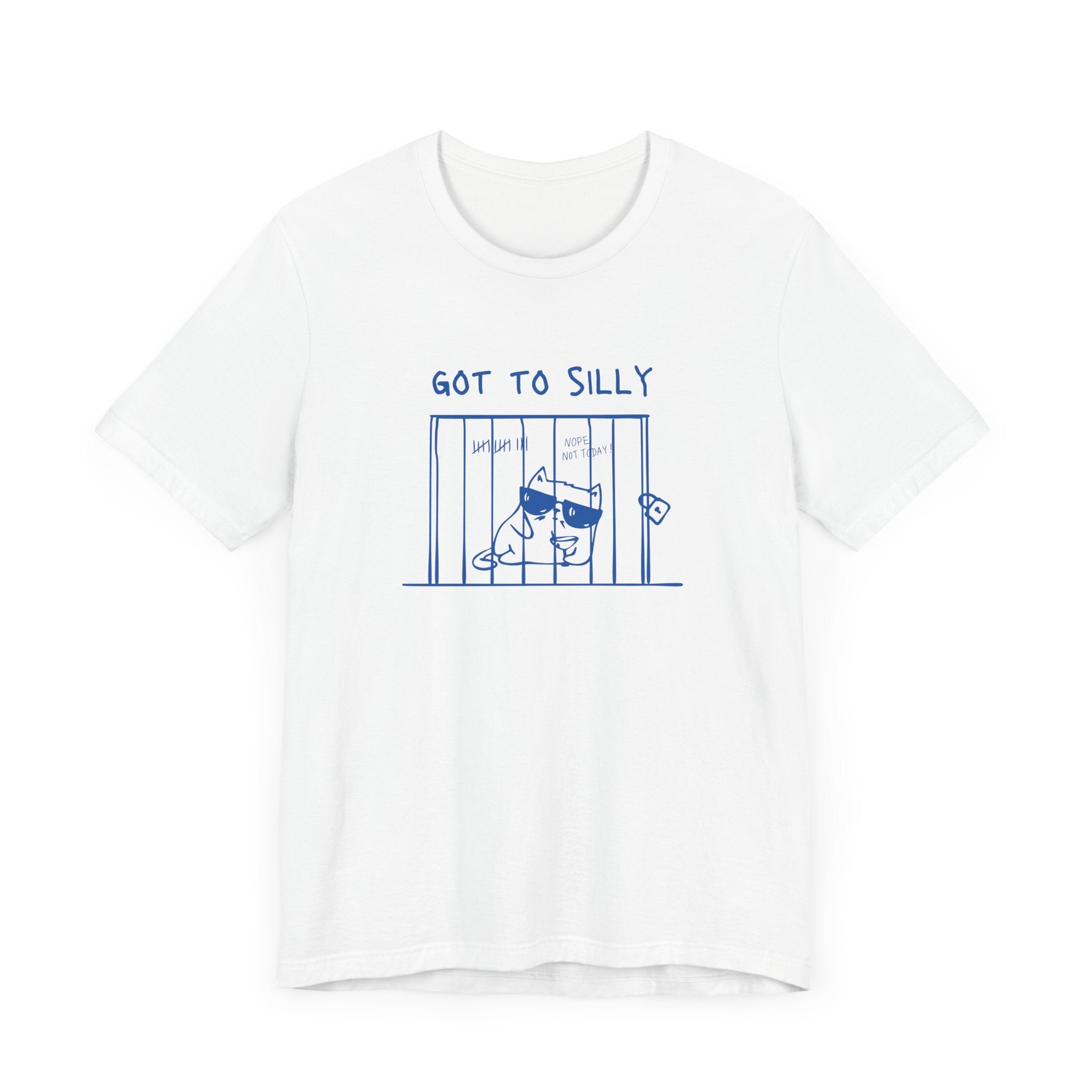Got to silly - Unisex Jersey Short Sleeve Tee
