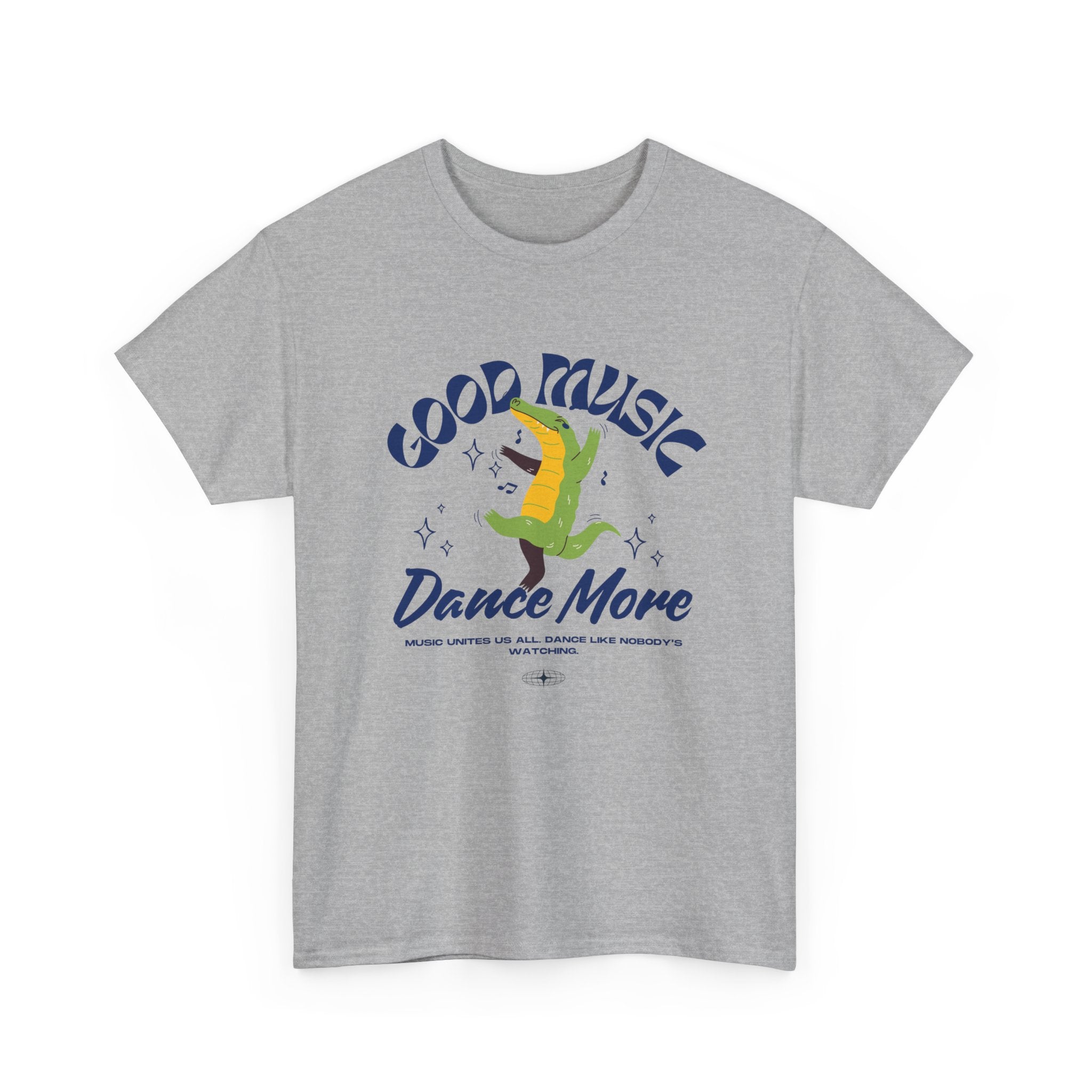 Good Music Dance More Unisex Heavy Cotton Tee - Fun & Stylish Music Lover Shirt