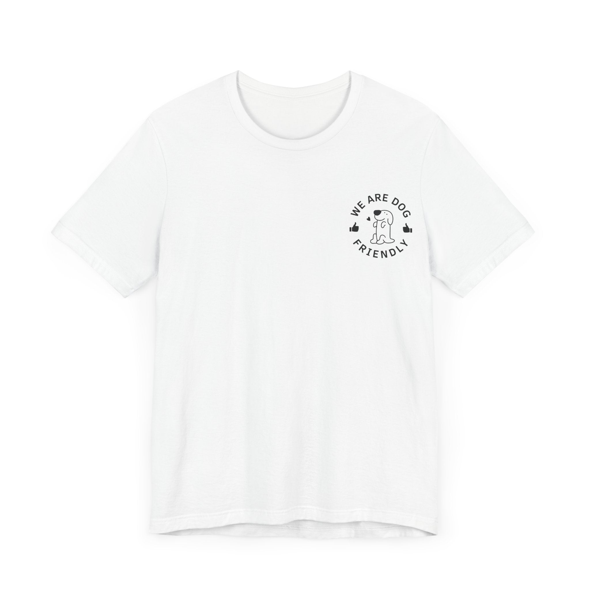 We Are Dog Friendly Tee | Unisex Jersey Short Sleeve Dog Lover T-Shirt
