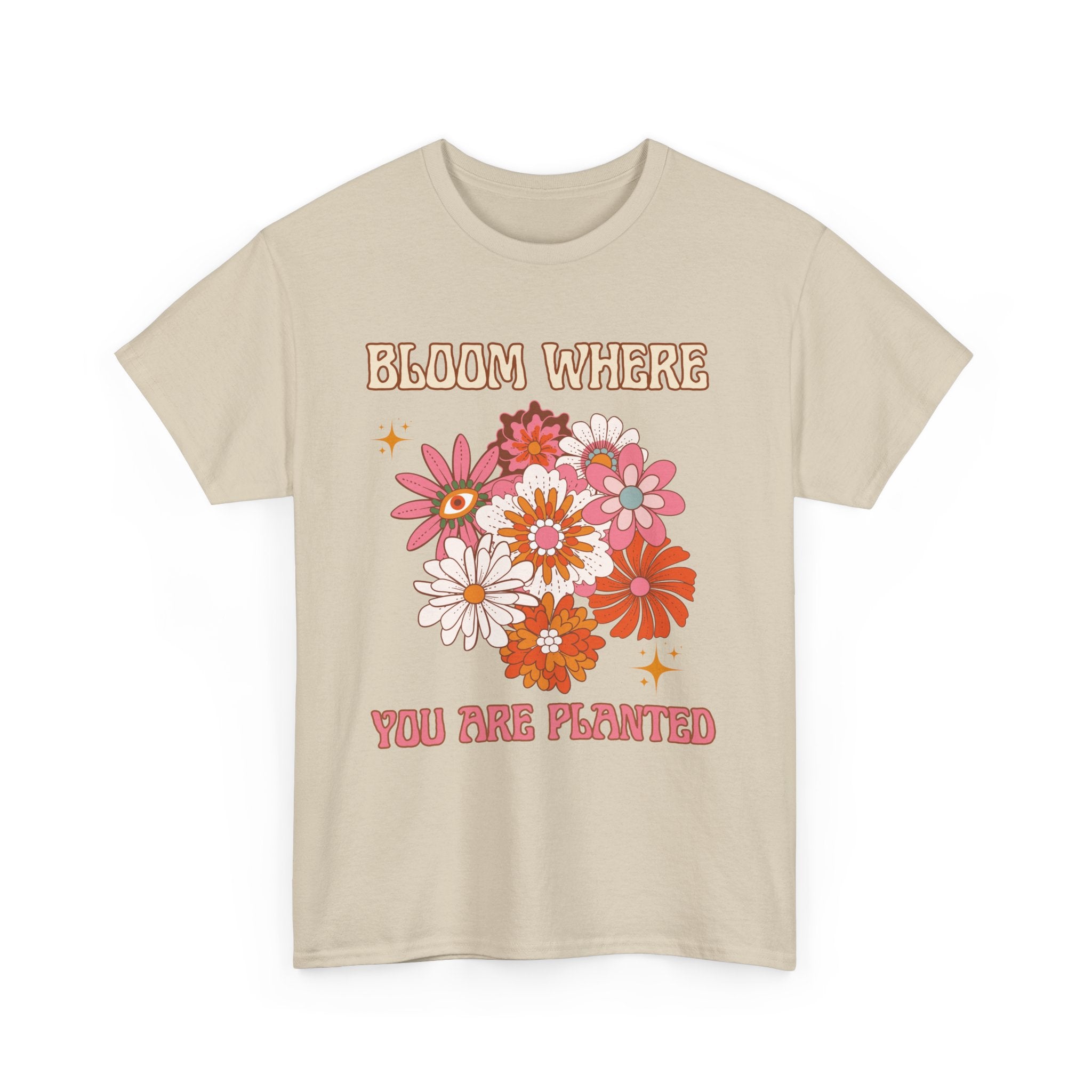 Bloom Where You Are Planted T-Shirt - Unisex Heavy Cotton Tee for Nature Lovers